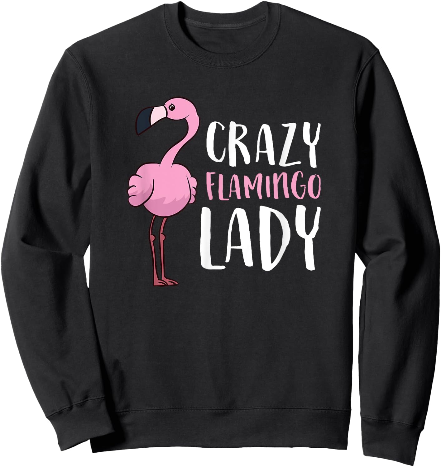 Women Love Flamingos Flamingo Girl Crazy Flamingo Lady Sweatshirt - Sweatshirt | Black