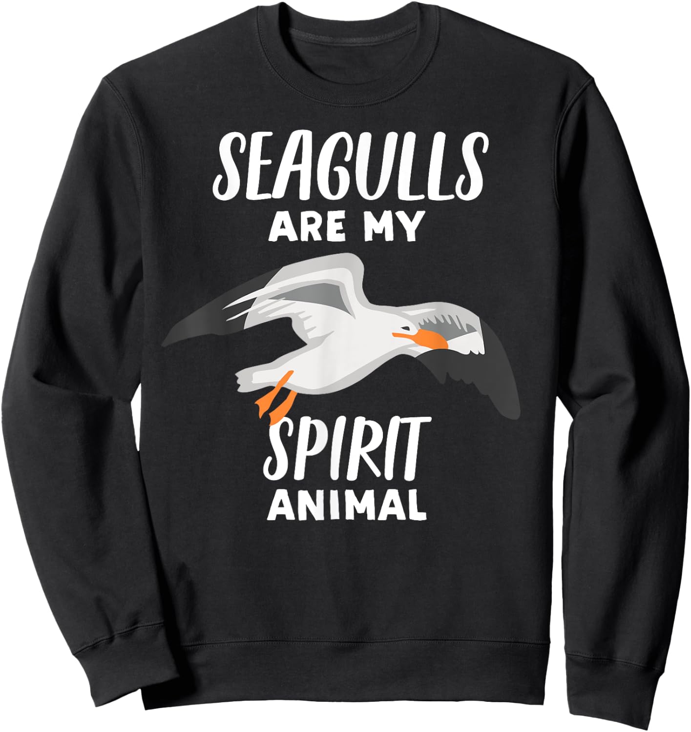 Seagulls Are My Spirit Animal | Funny Seagull Bird Sweatshirt - Sweatshirt | Black