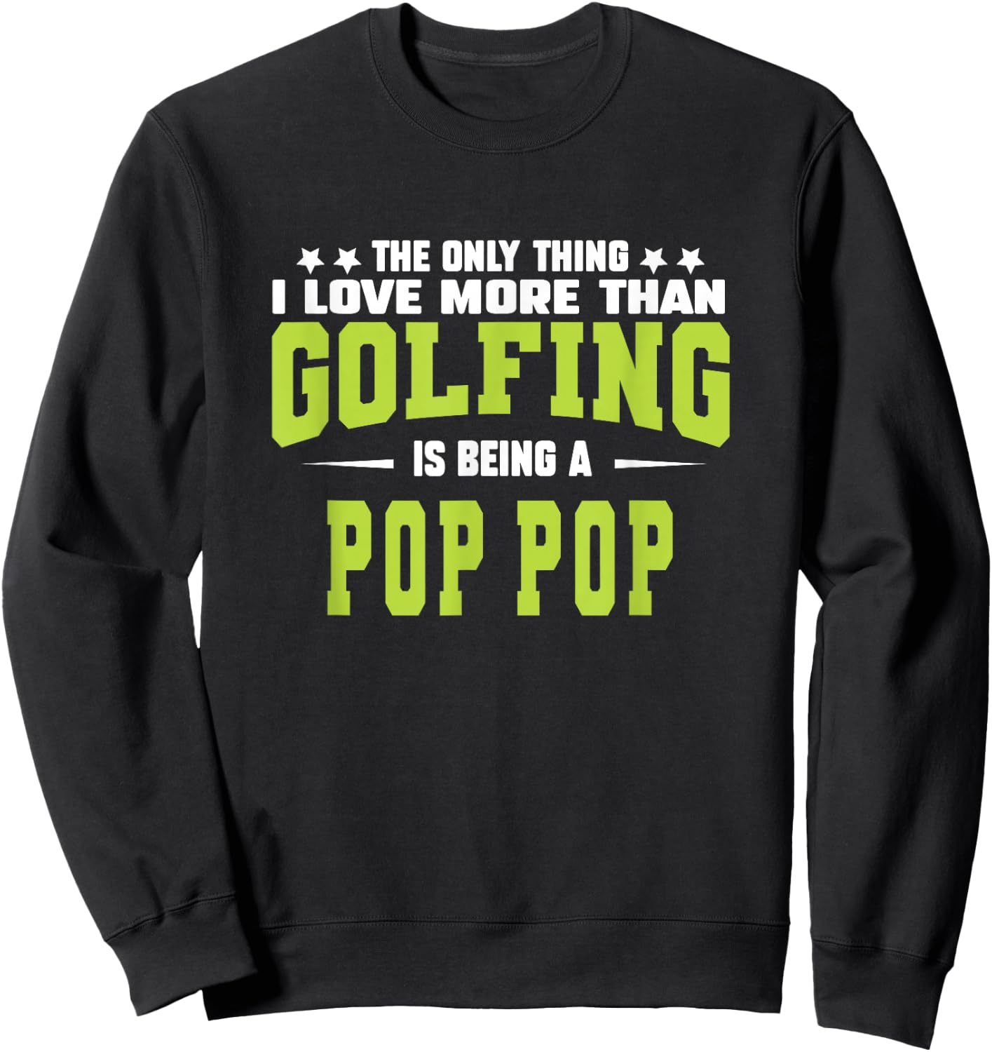 Golf Pop Pop Gifts From Grandkids Golfer Pop Pop Cute Fun Sweatshirt - Sweatshirt | Black