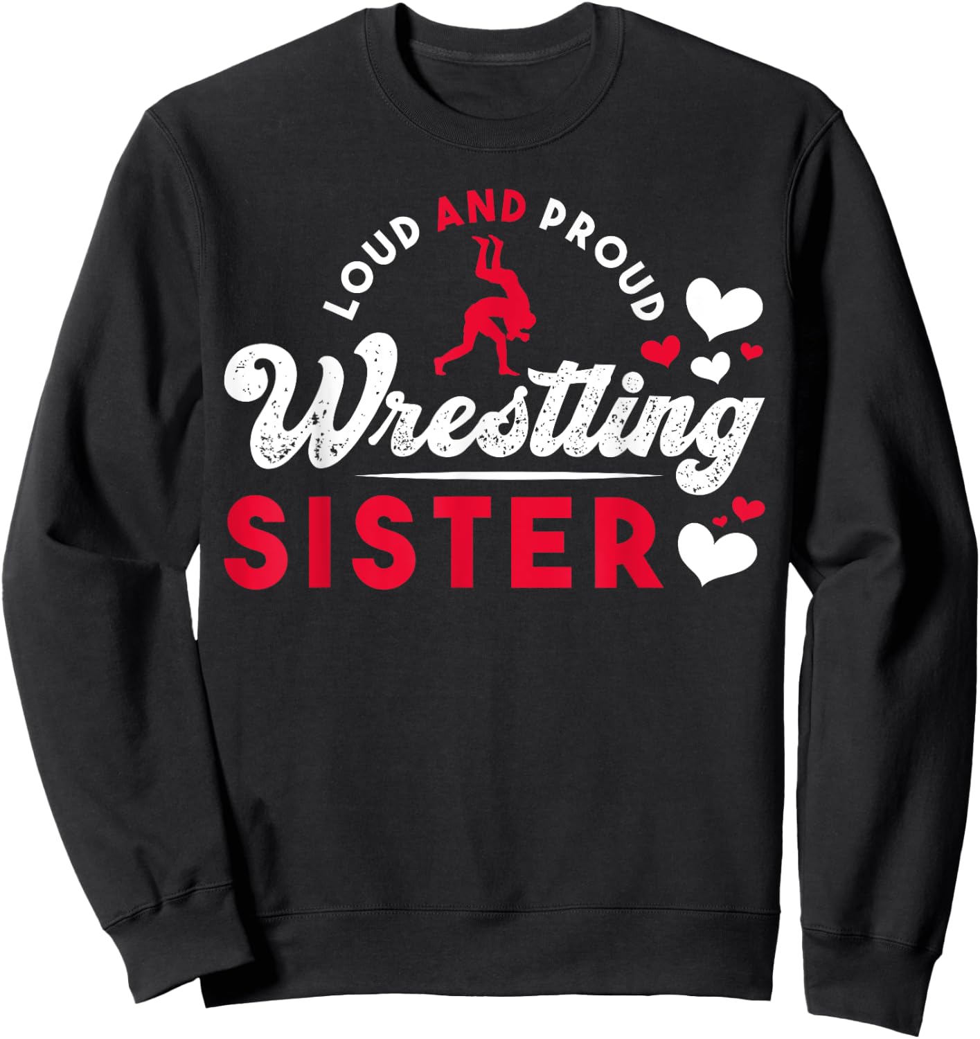 Loud And Proud Wrestling Sister Siblings Wrestling Wrestler Sweatshirt - Sweatshirt | Black
