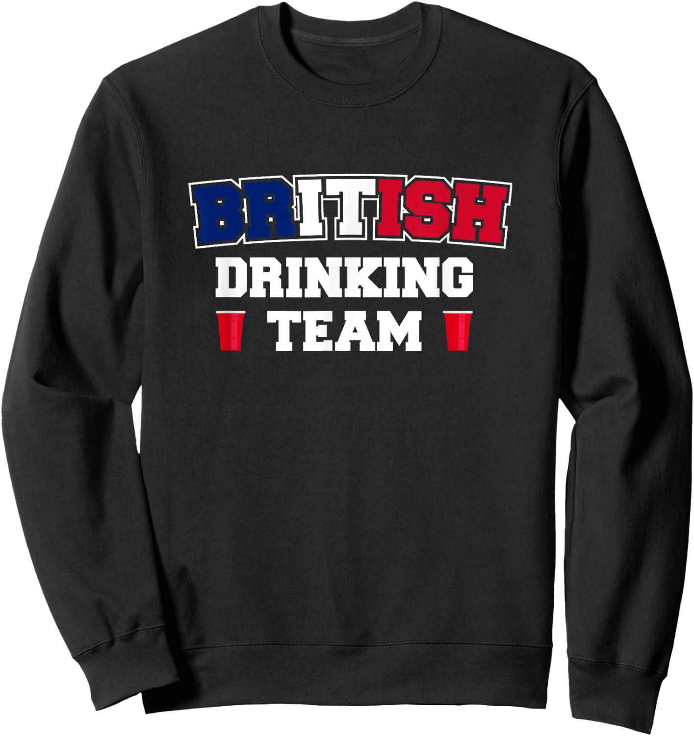 British Drinking Team Funny Drinking Beer Lover Beer Pong Sweatshirt - Sweatshirt | Black