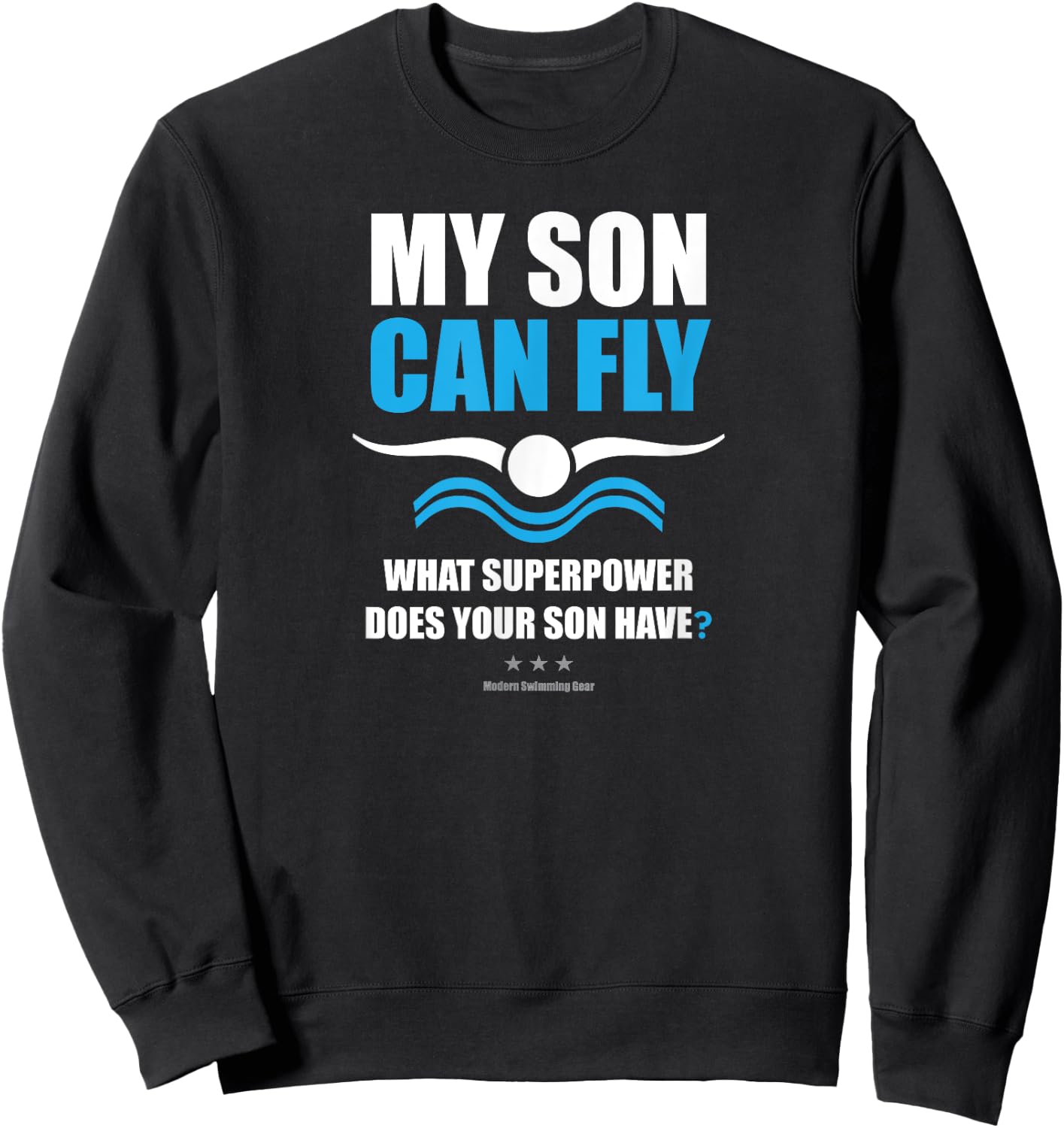 My Son Can Fly Superpower | Mom Dad Swim Team Parent Sweatshirt - Sweatshirt | Black