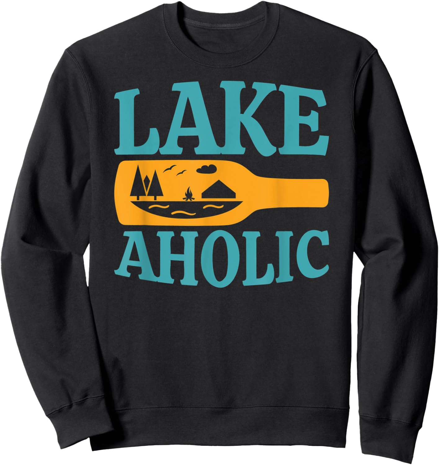 Lake Aholic Funny Drinking Lake Life Sweatshirt - Sweatshirt | Black