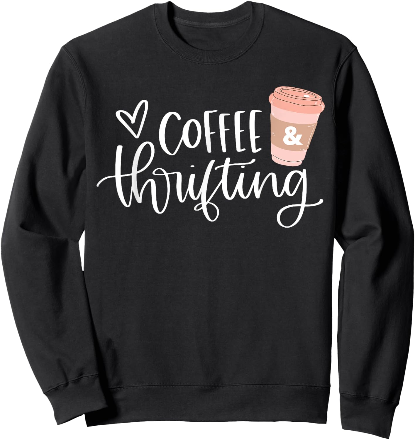Coffee and Thrifting Cute Shopping Retail Therapy Top Sweatshirt - Sweatshirt | Black