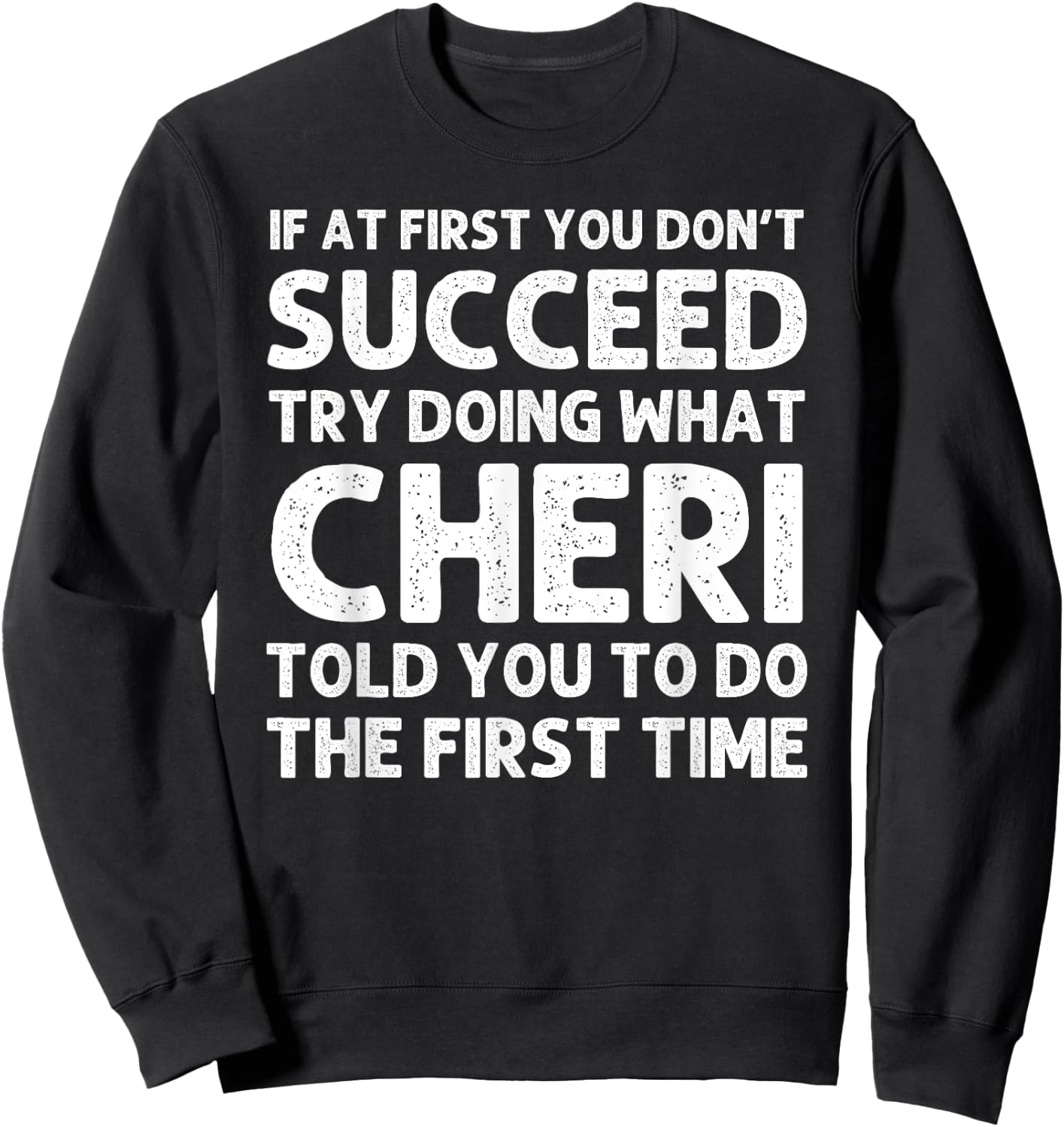 CHERI Name Personalized Birthday Funny Christmas Joke Sweatshirt - Sweatshirt | Black