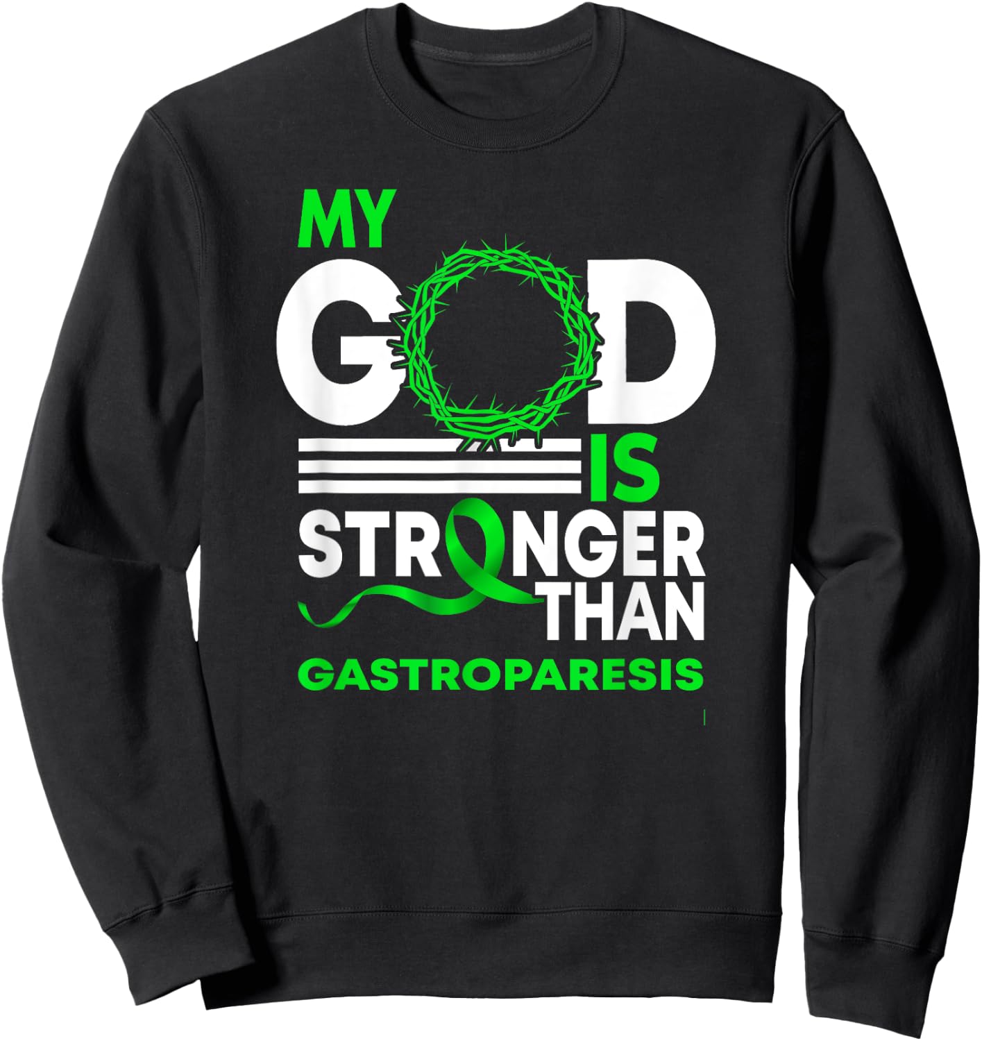 My God Is Stronger Than Gastroparesis Awareness Ribbon Sweatshirt - Sweatshirt | Black