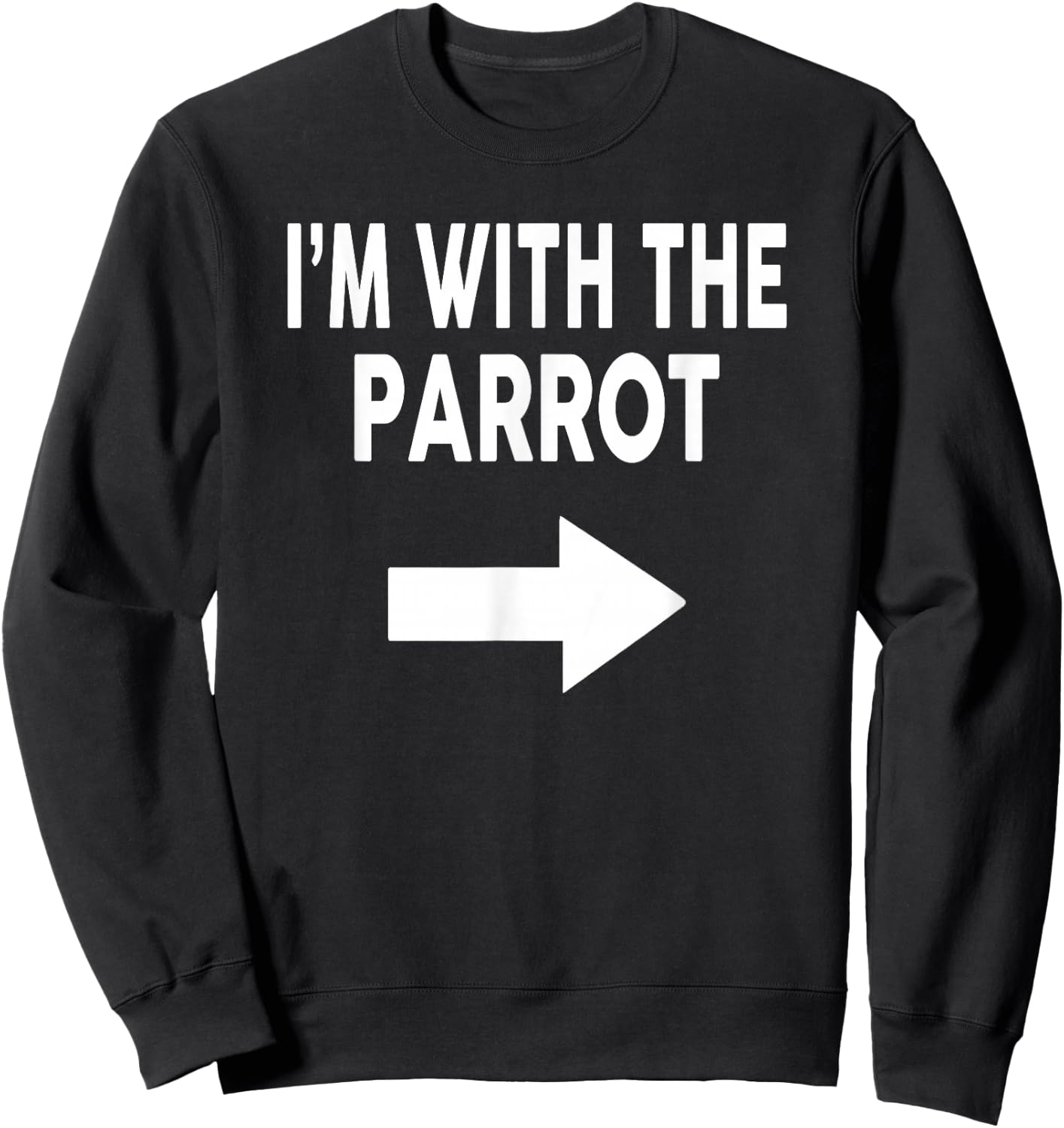 I'm With The PARROT Halloween PARROT Sweatshirt - Sweatshirt | Black