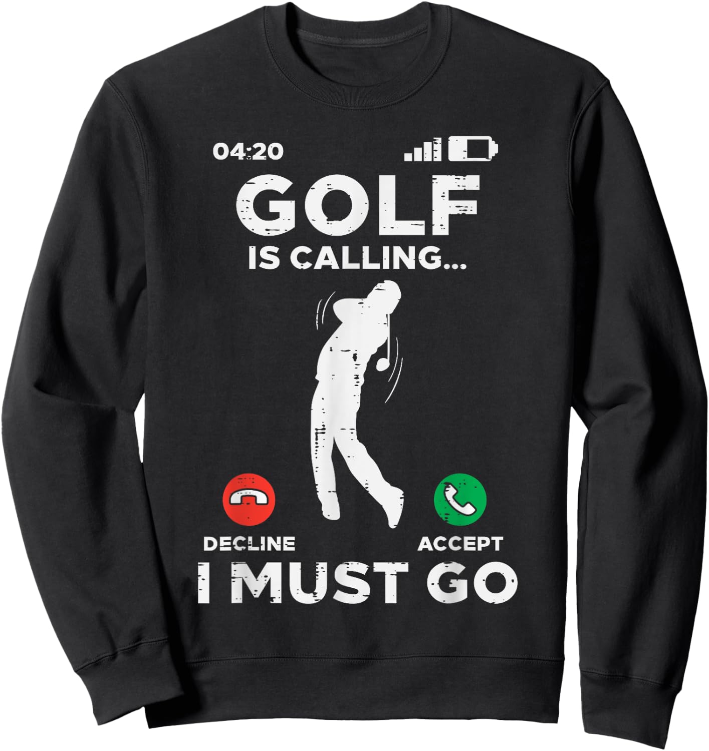 Golf Is Calling I Must Go Funny Golfing Golfer Men Women Dad Sweatshirt - Sweatshirt | Black