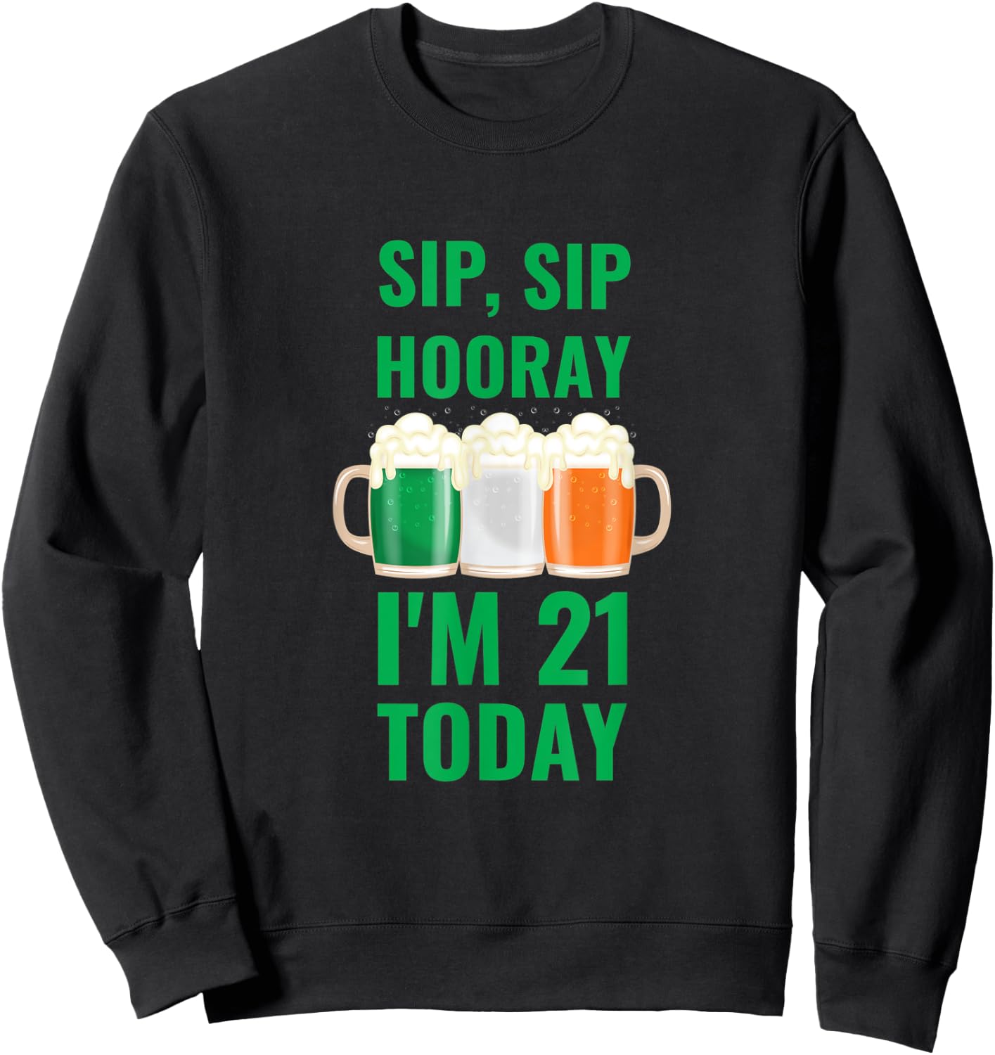 March 17th St. Patrick's Day 21st Birthday I'm 21 Irish Flag Sweatshirt - Sweatshirt | Black