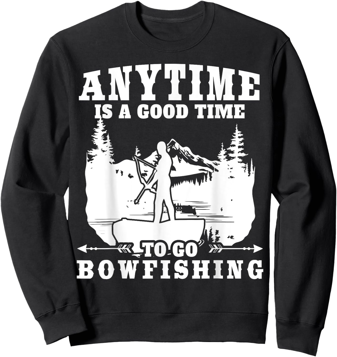 Bow Fish Hunting Bowfishing Funny Archer Fishing Sweatshirt - Sweatshirt | Black