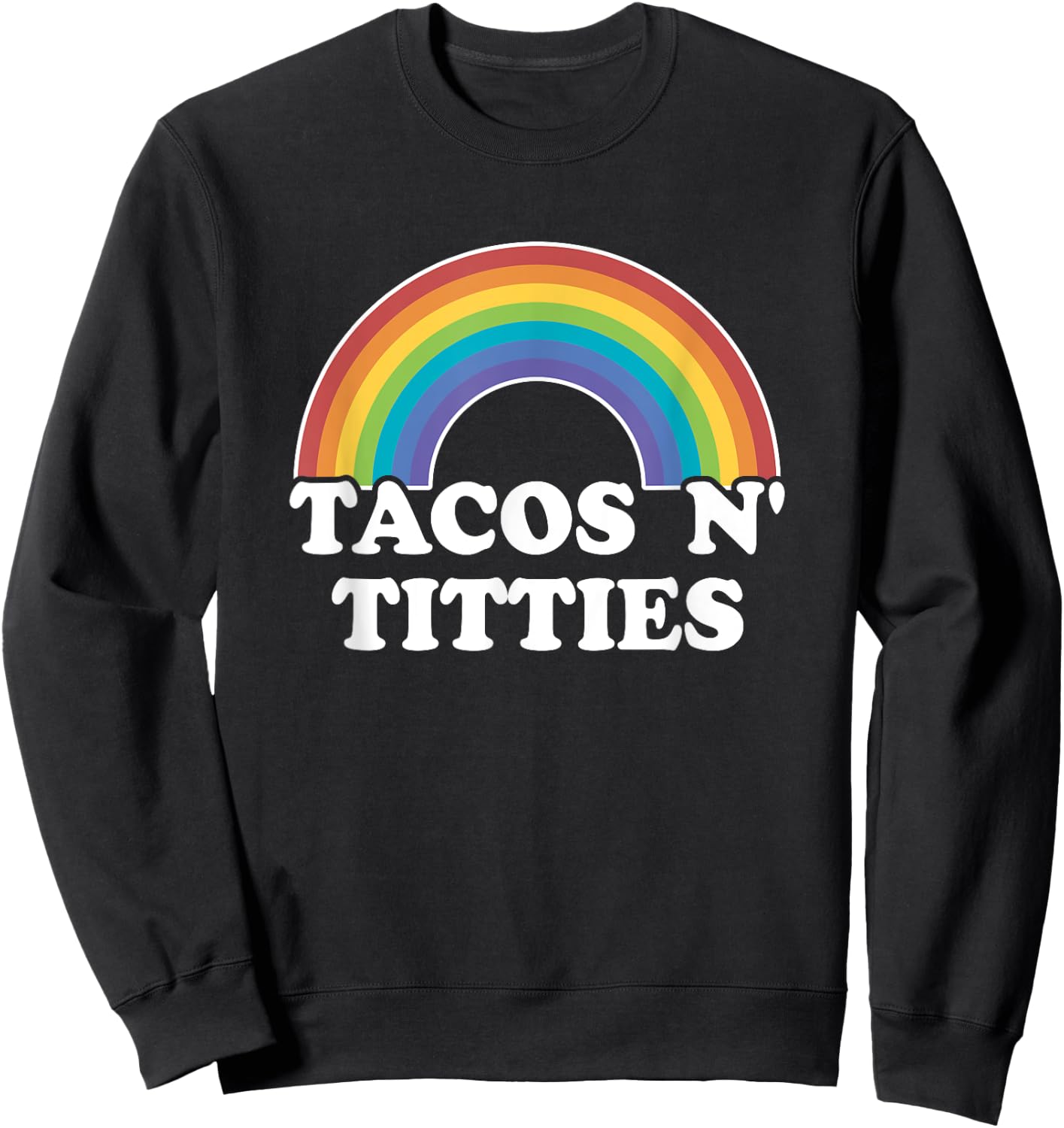 Lesbian Gay Pride Gifts Women Girl Tacos And Titties Rainbow Sweatshirt - Sweatshirt | Black