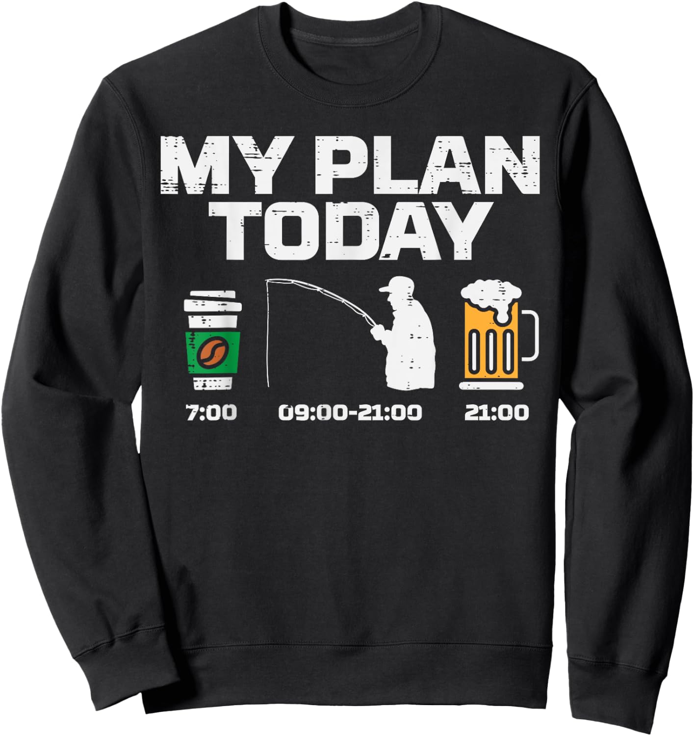 My Plan Today Coffee Fishing Beer Drinking Fisherman Dad Sweatshirt - Sweatshirt | Black