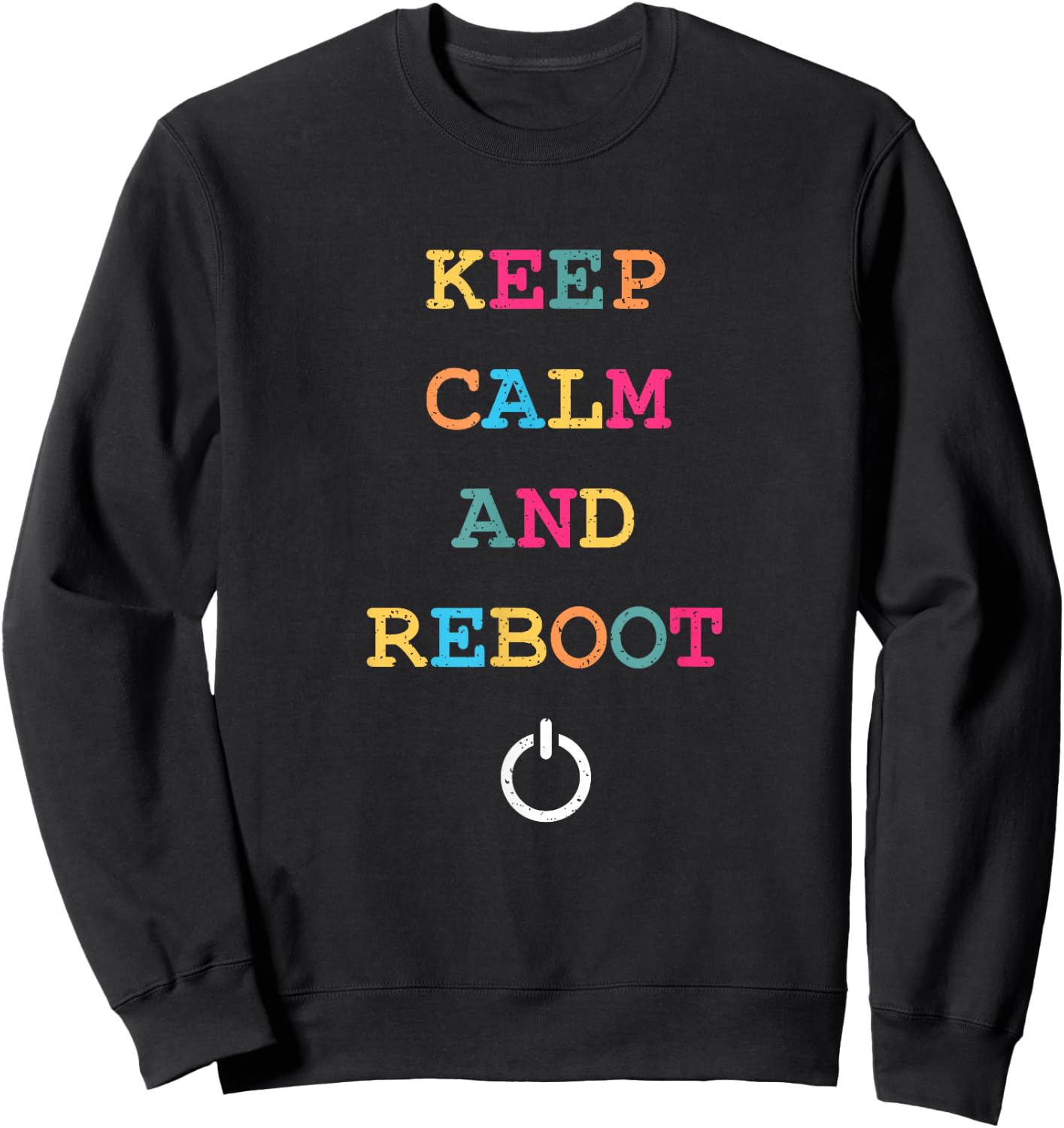 Keep Calm And Reboot Funny Computer Support Sweatshirt - Sweatshirt | Black