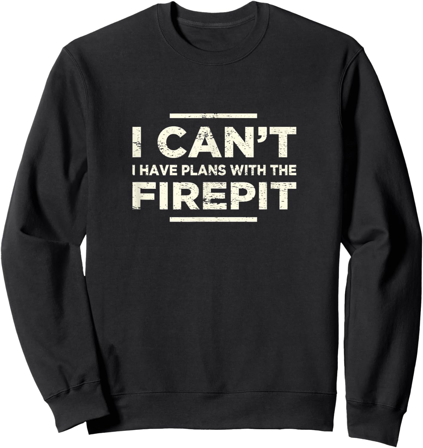 I Can't I Have Plans With The Fireplace Camping Firepit Sweatshirt - Sweatshirt | Black