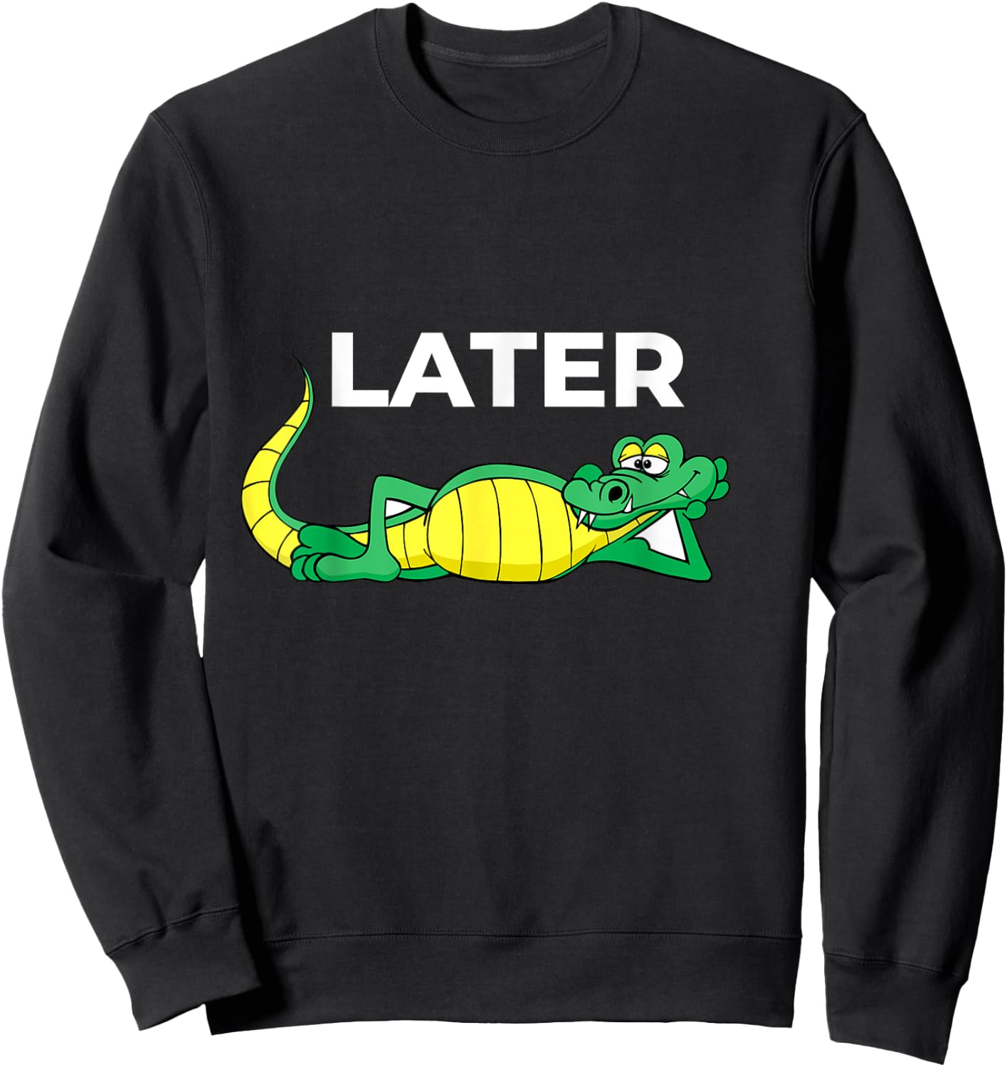 Later Gator With Cute Smiling Alligator Saying Goodbye Sweatshirt - Sweatshirt | Black