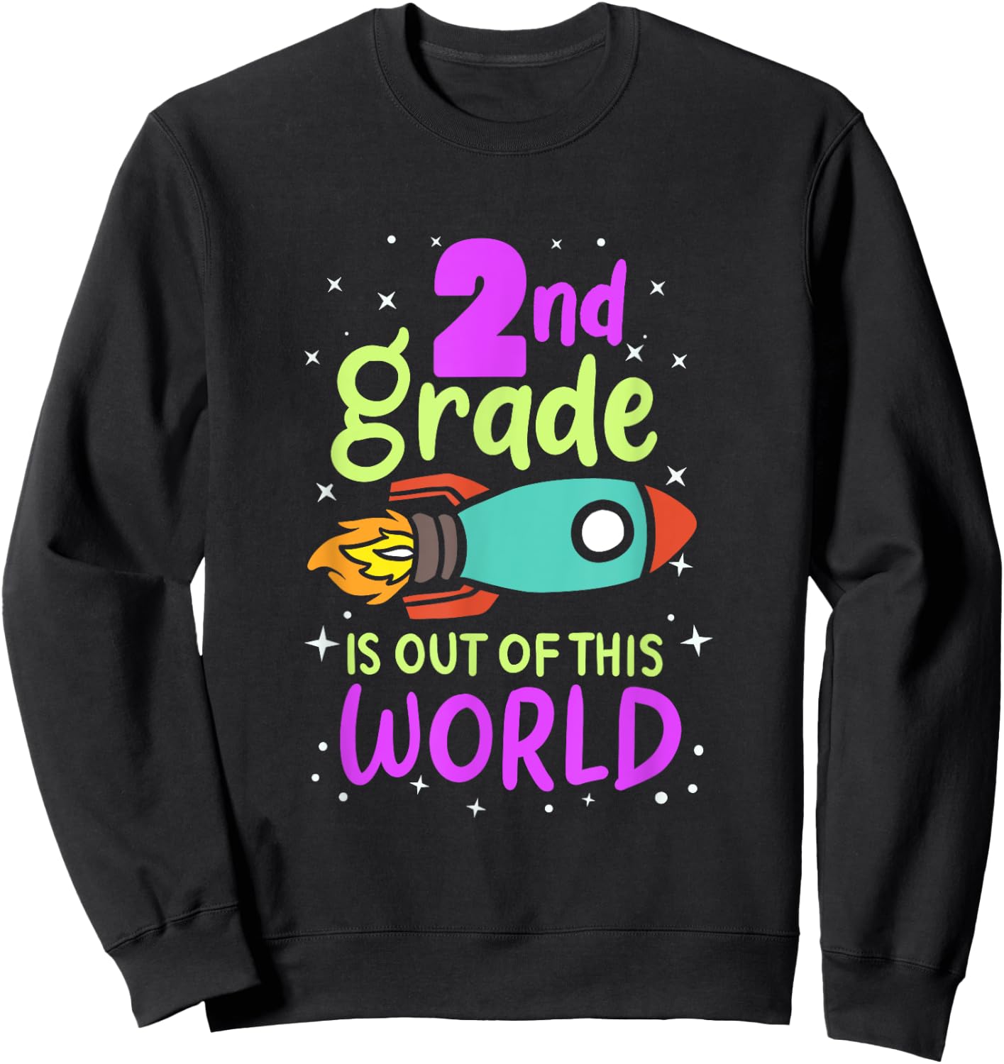 2nd Grade Is Out Of This World 2nd Grader Rocket Costume Sweatshirt - Sweatshirt | Black
