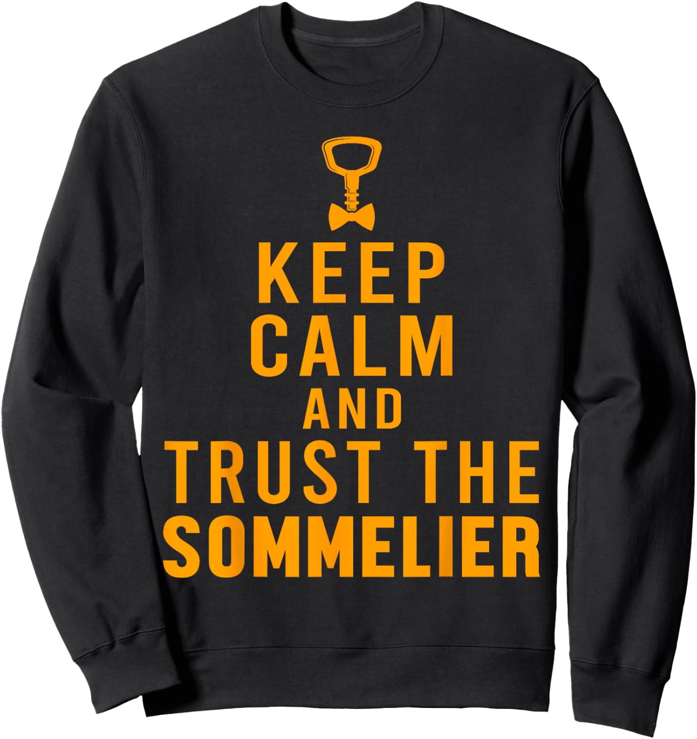Keep Calm Sommelier Wine Waiter Restaurant Winemaker Sweatshirt - Sweatshirt | Black