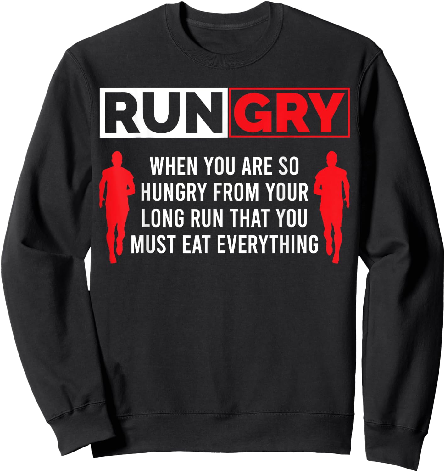 Rungry when you are so hungry from your long run Country Sweatshirt - Sweatshirt | Black