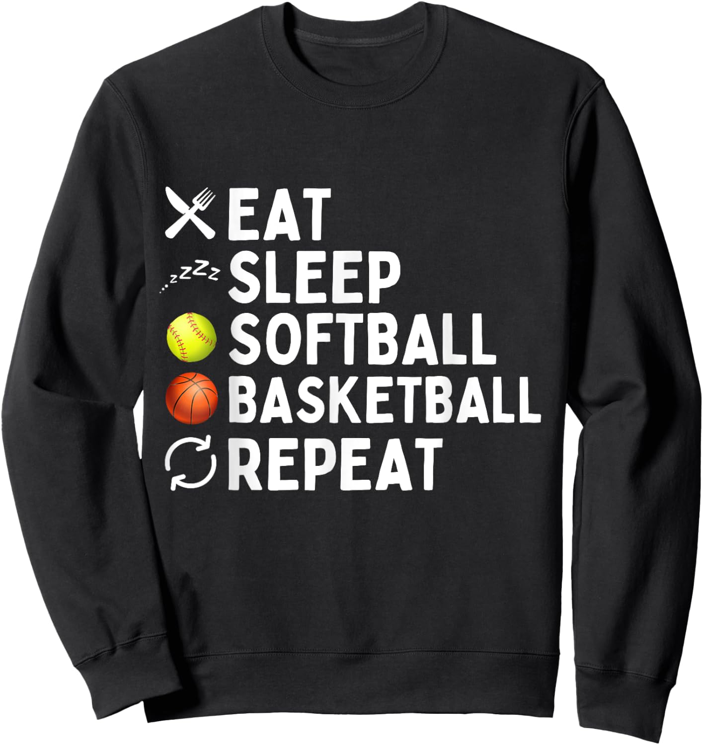 Eat Sleep Softball Basketball Repeat Funny Softball Sweatshirt - Sweatshirt | Black