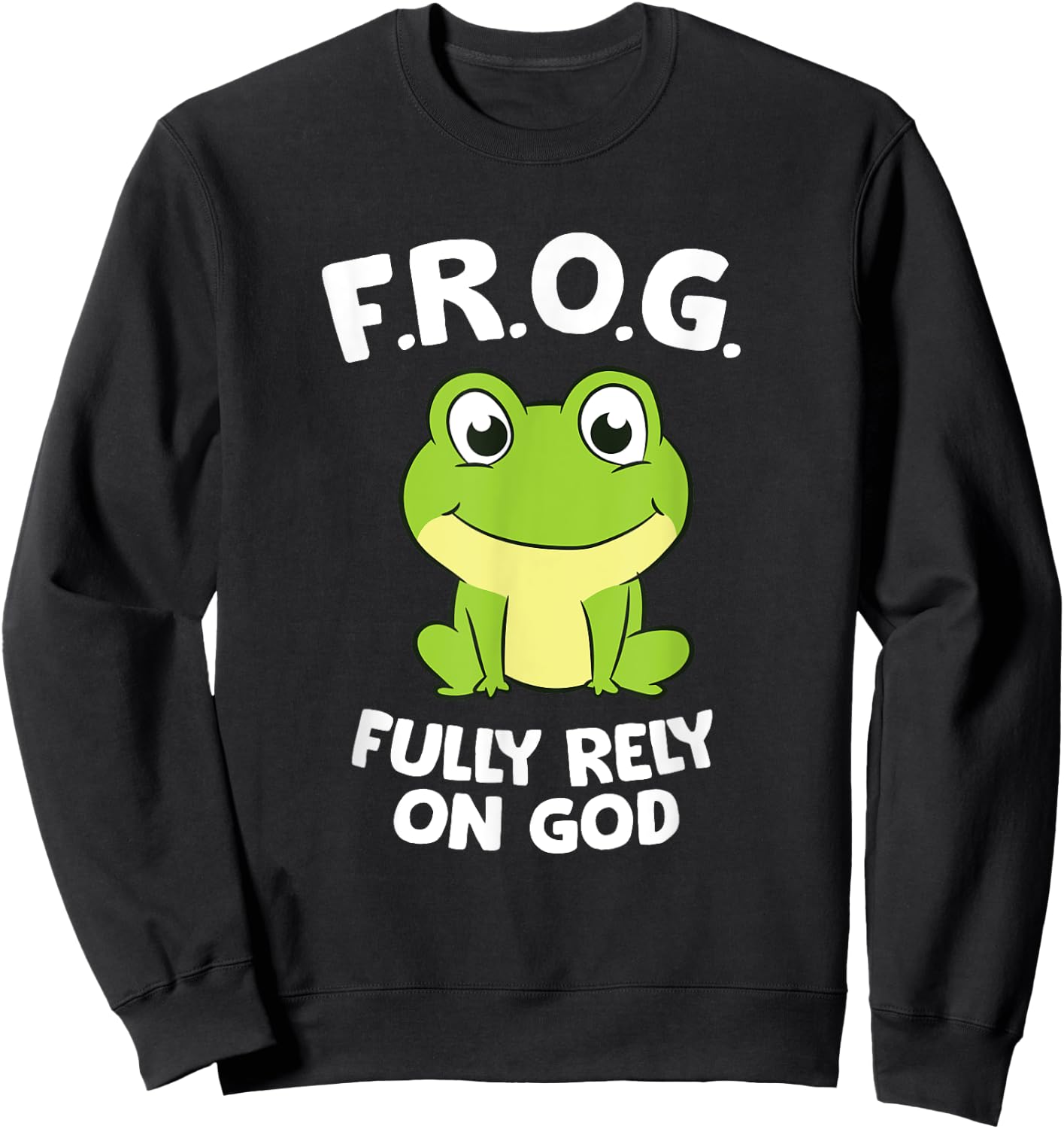 Cute Frog Fully Rely On God Christian Frog Sweatshirt - Sweatshirt | Black