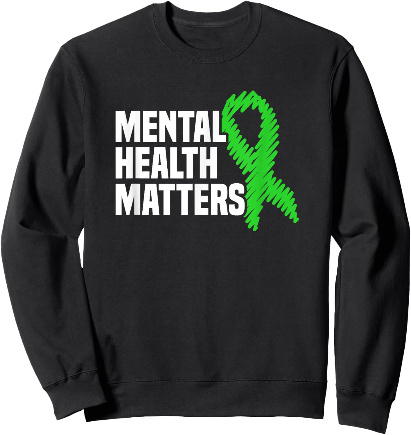 Mental Health Matters Green Ribbon Mental Health Awareness Sweatshirt - Sweatshirt | Black