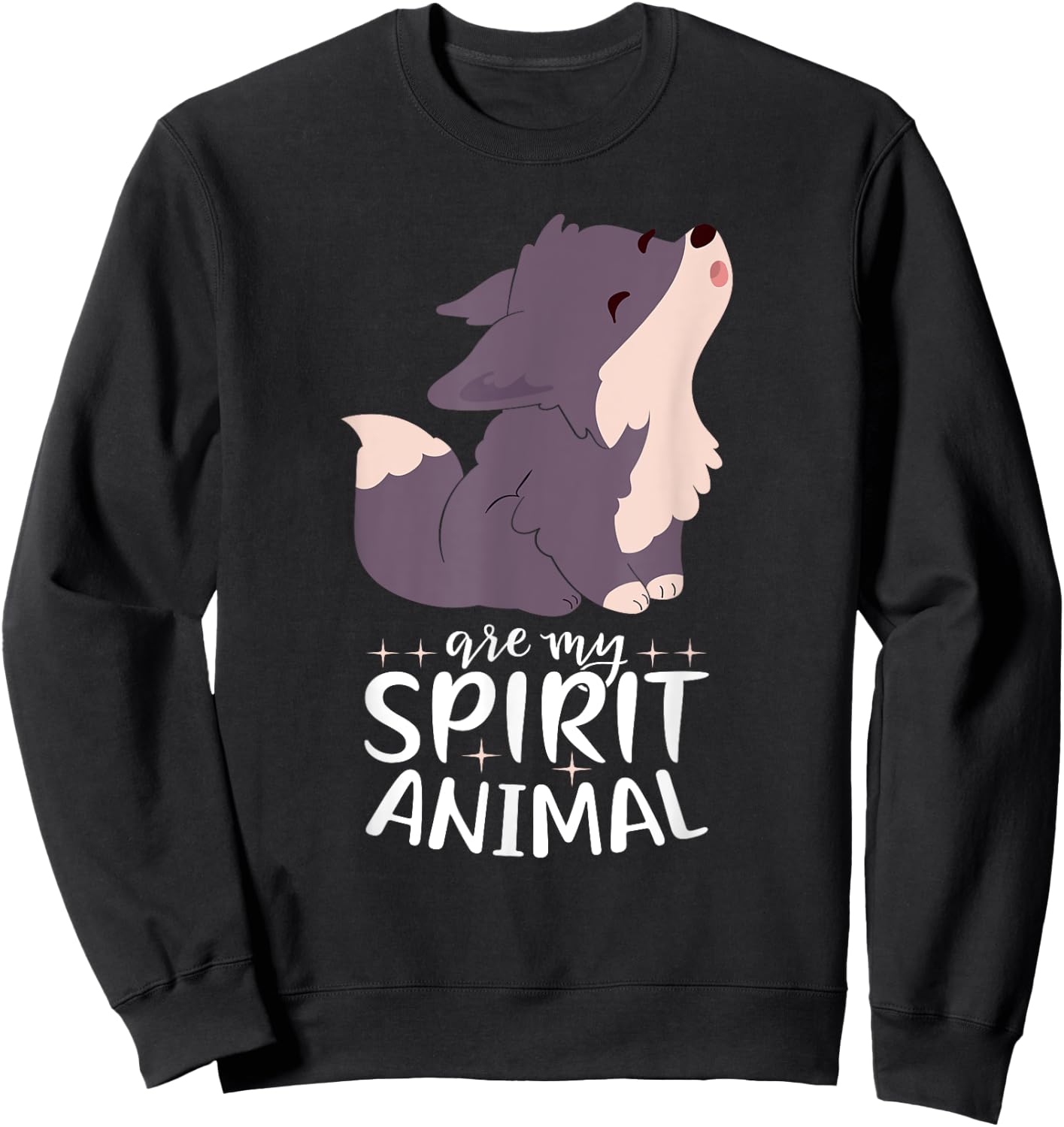 Wolves Are My Spirit Animal I Cute Wolf I Girl Wolf Sweatshirt - Sweatshirt | Black