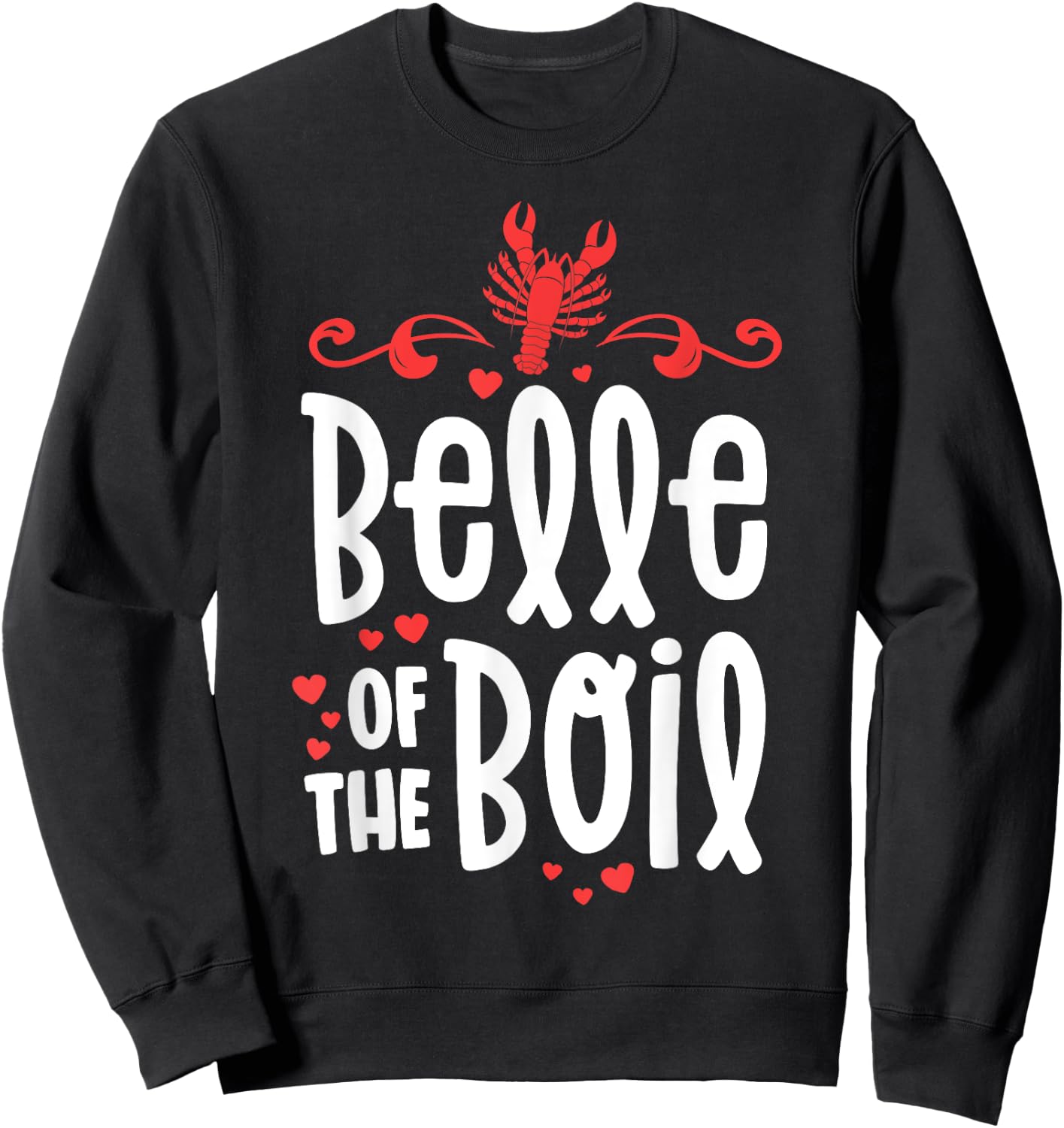 Crawfish Boil Shirt Women Belle Of The Boil Southern Cajun Sweatshirt - Sweatshirt | Black