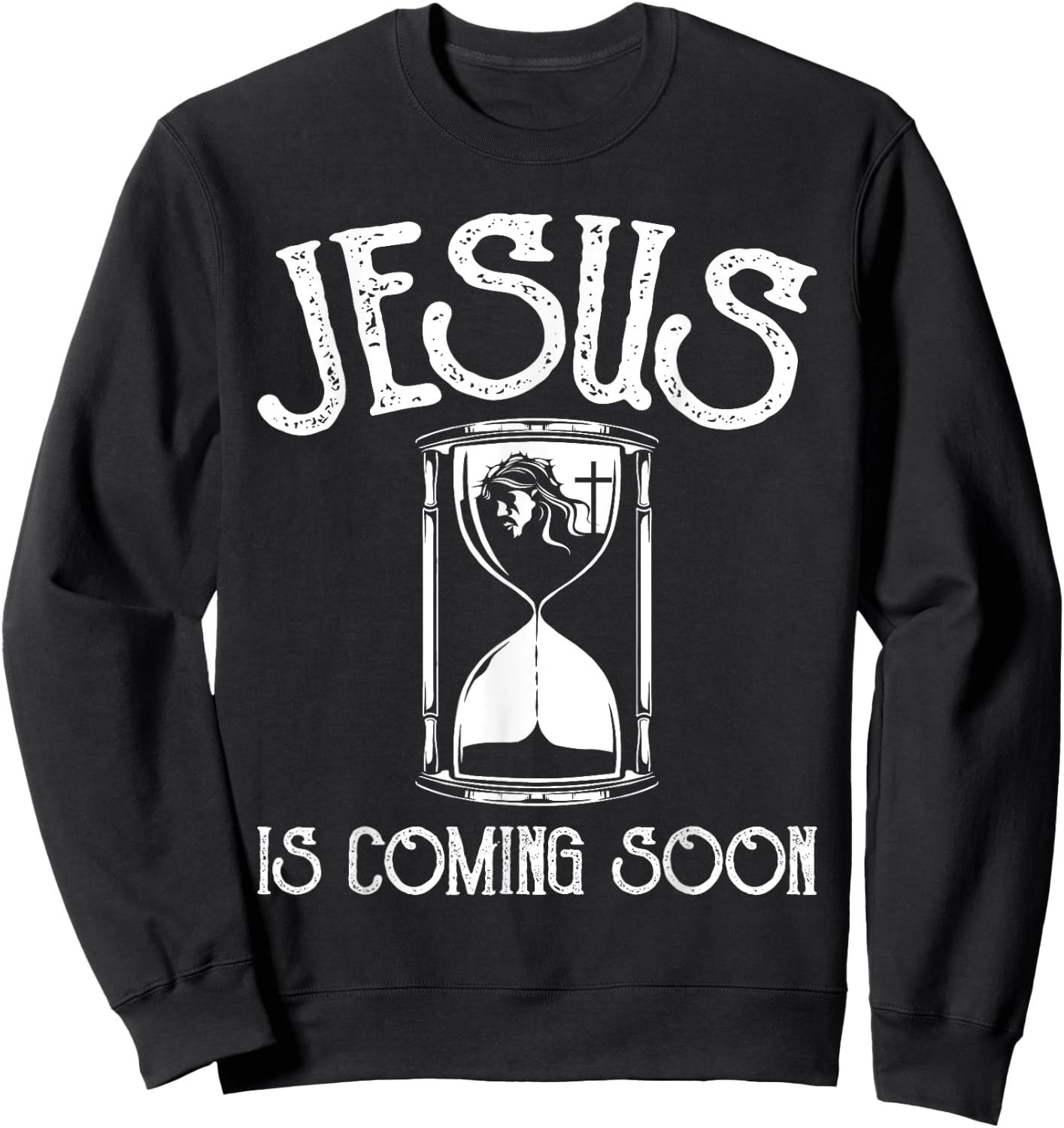 Jesus Is Coming Soon - Christian Religious Bible Church Sweatshirt - Sweatshirt | Black