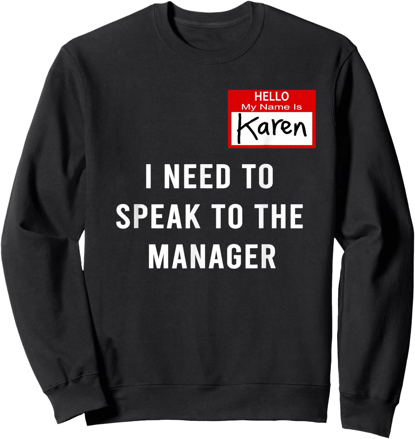 Funny Karen Halloween Costume I Need To Speak To The Manager Sweatshirt - Sweatshirt | Black