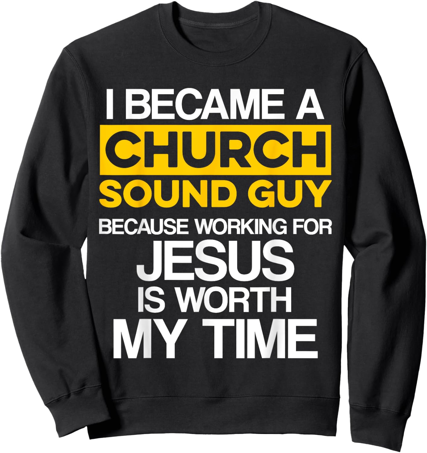 Church Sound Guy Jesus Audio Tech Engineer Sweatshirt - Sweatshirt | Black