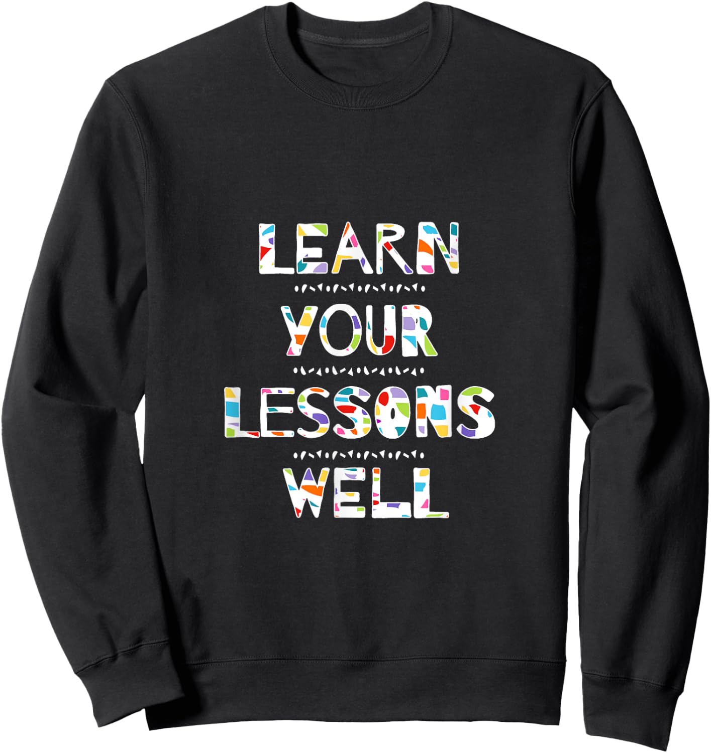 Learn Your Lessons Well Godspell Musical Theater Fans Sweatshirt - Sweatshirt | Black