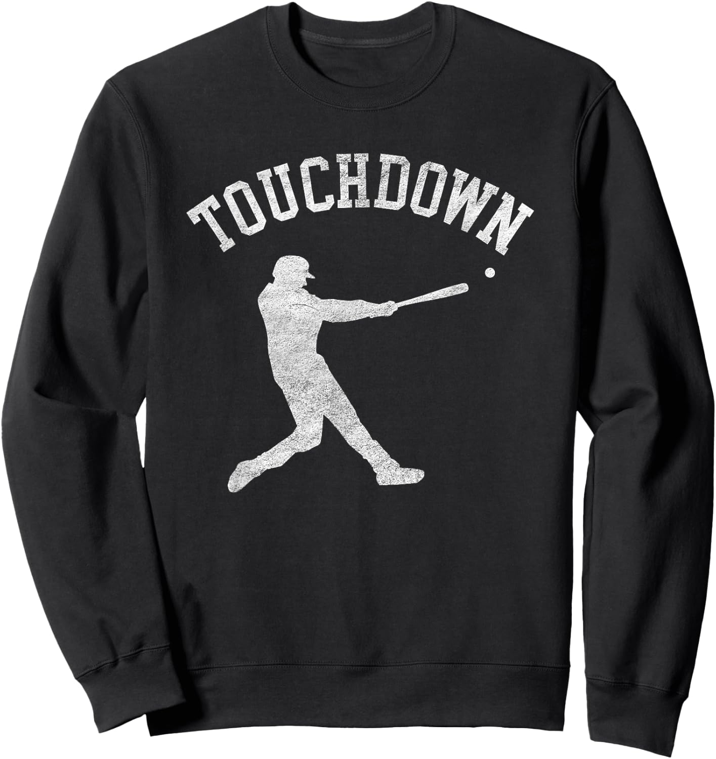 Touchdown - Baseball batter - Funny confused about sports Sweatshirt - Sweatshirt | Black