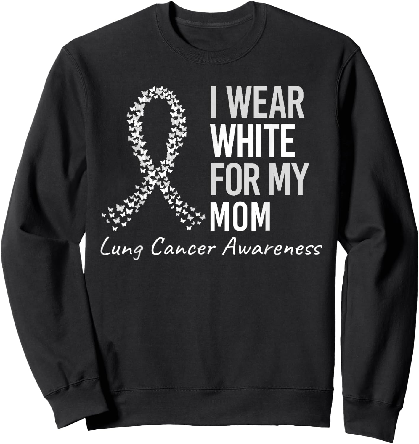 I Wear White For My Aunt Lung Cancer Awareness White Ribbon Sweatshirt - Sweatshirt | Black