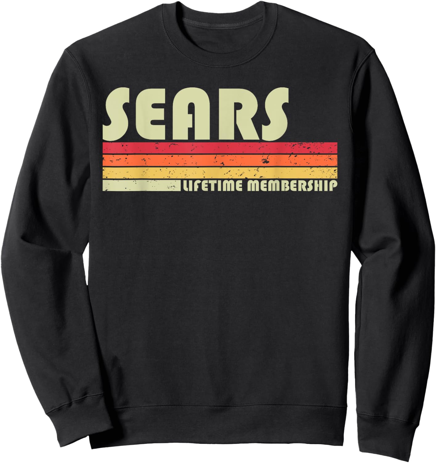SEARS Surname Funny Retro Vintage 80s 90s Birthday Reunion Sweatshirt - Sweatshirt | Black