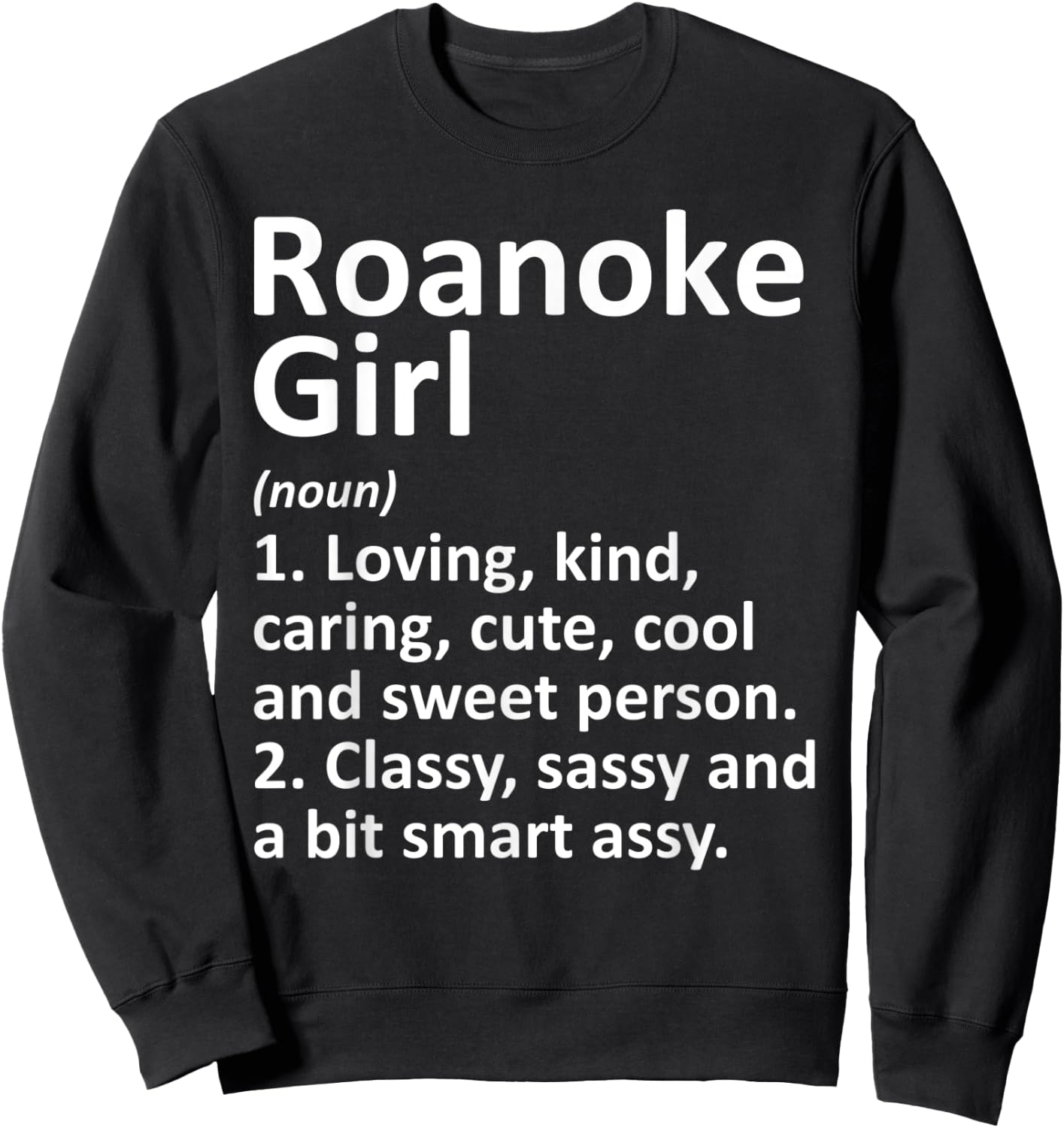 ROANOKE GIRL VA VIRGINIA Funny City Home Roots Gift Sweatshirt - Sweatshirt | Black