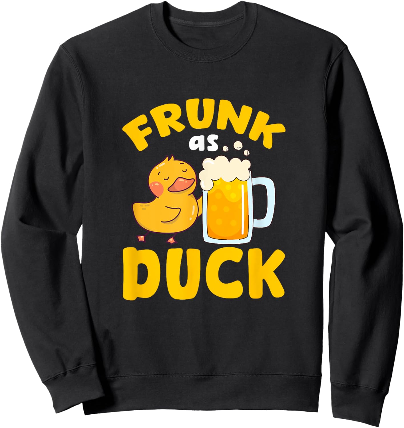 Frunk As Duck Beer Duckling Drinking Party Sweatshirt - Sweatshirt | Black