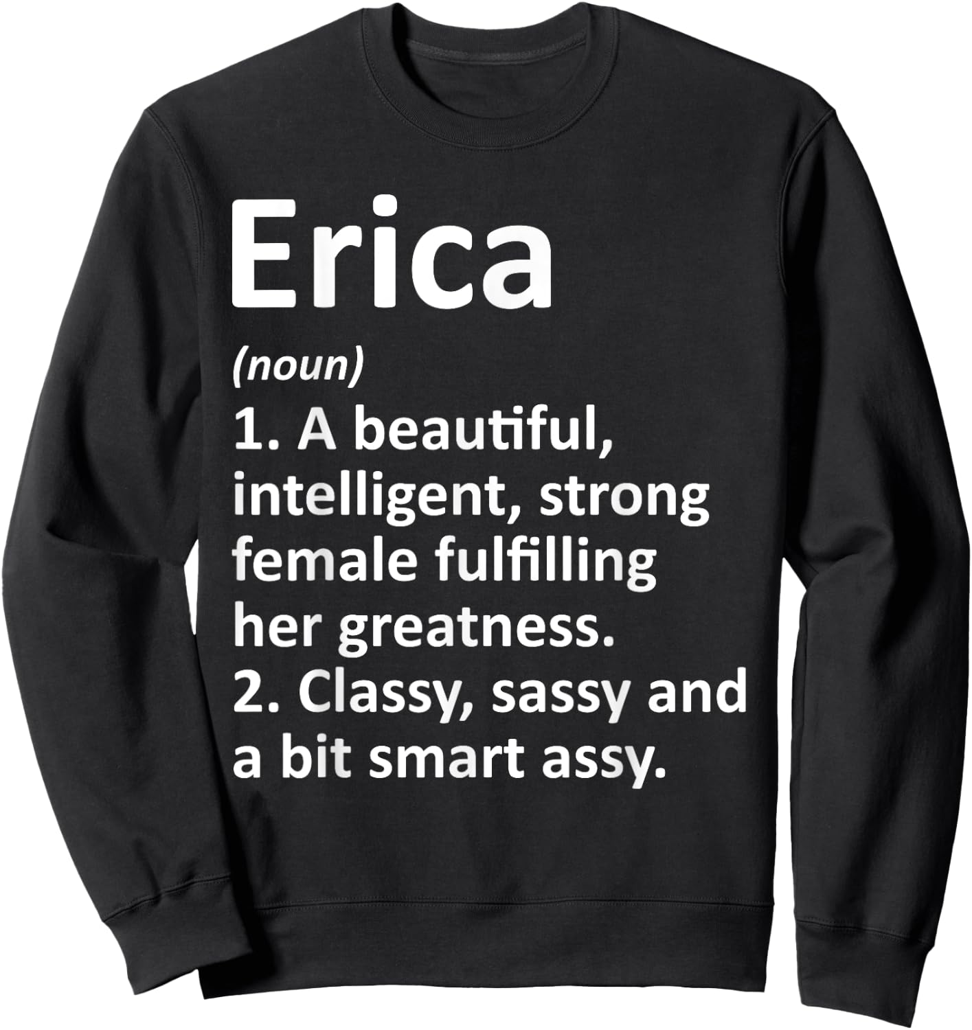 ERICA Definition Personalized Name Funny Christmas Gift Sweatshirt - Sweatshirt | Black