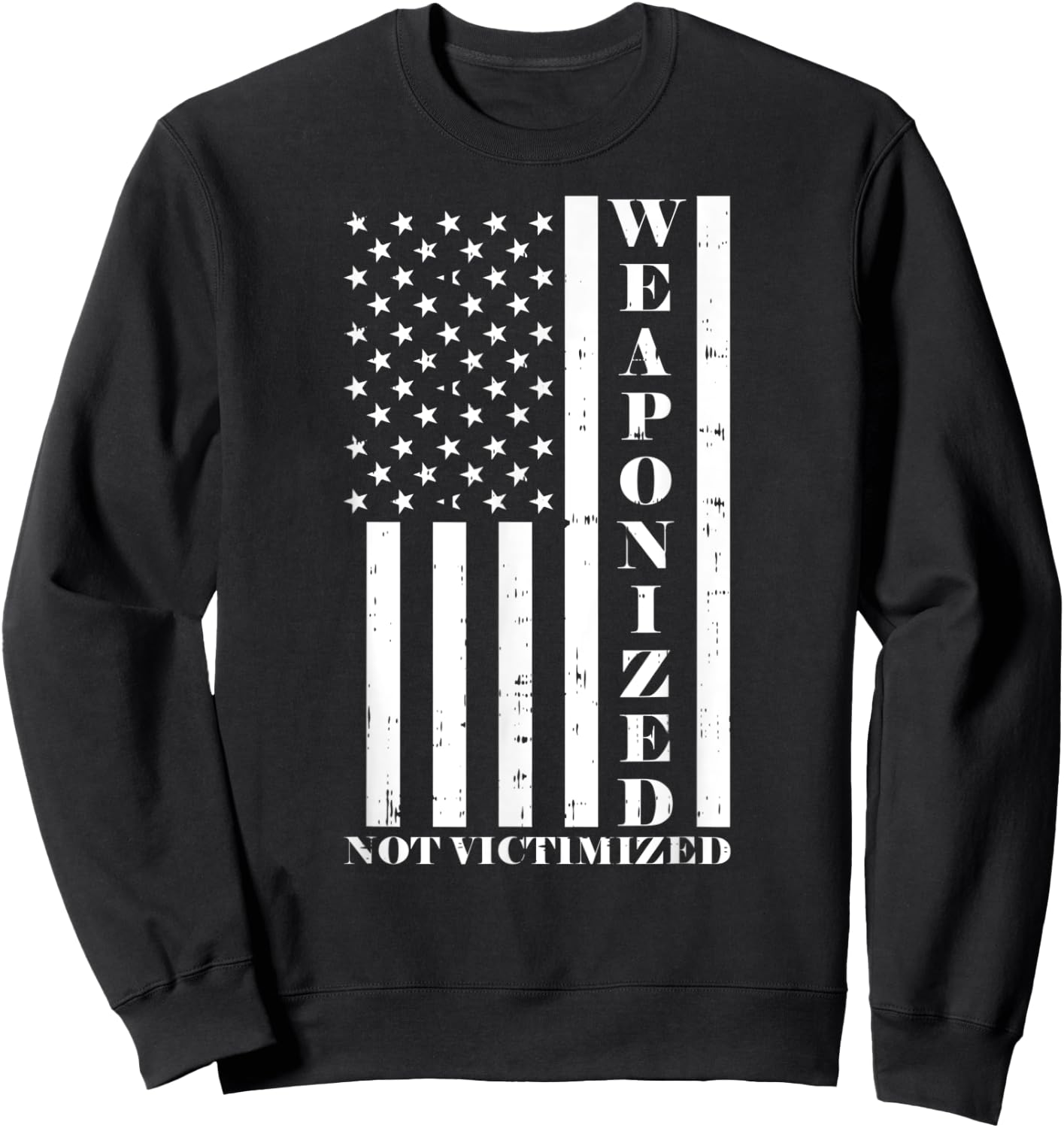 US American Flag - Gun Owner - Weaponized Not Victimized Sweatshirt - Sweatshirt | Black