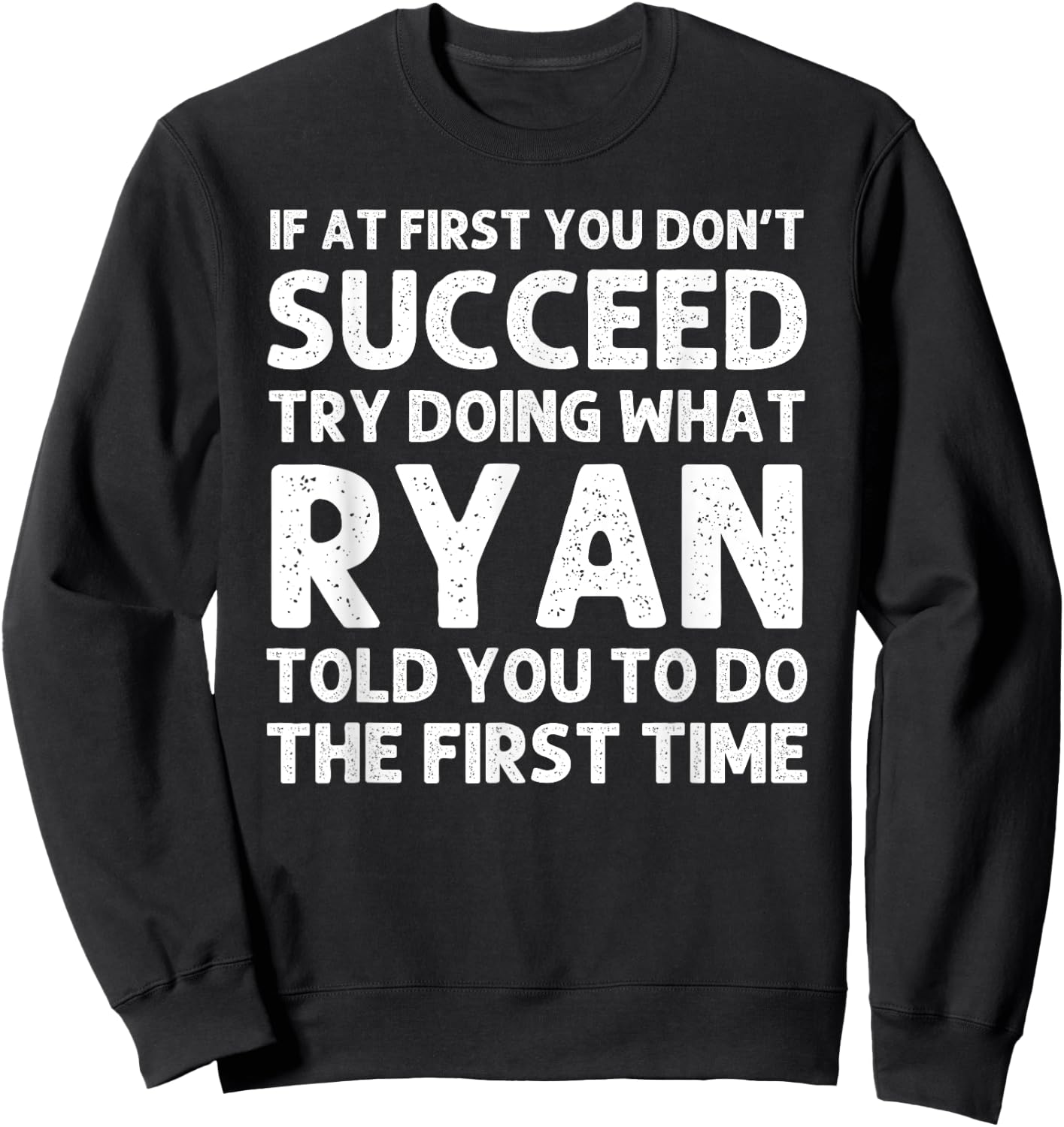 RYAN Gift Name Personalized Birthday Funny Christmas Joke Sweatshirt - Sweatshirt | Black