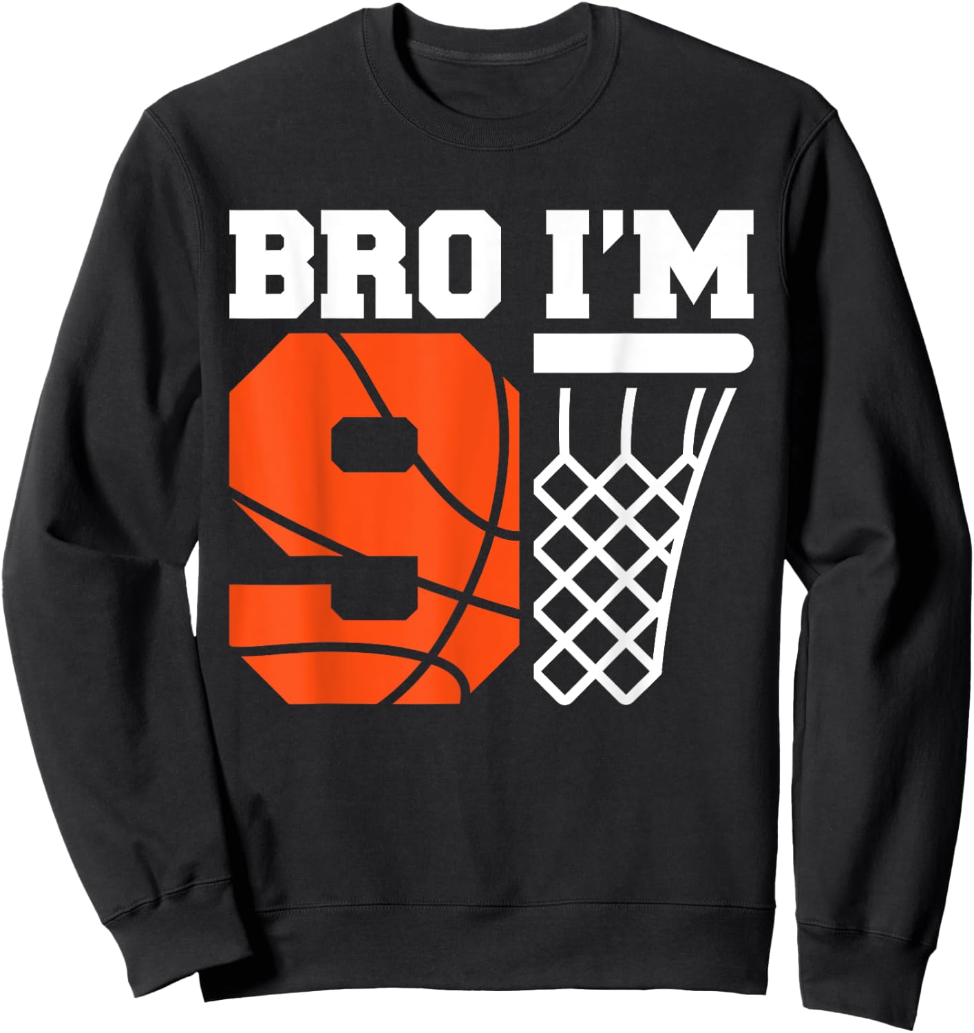 Basketball 9th Birthday Boy Bro I’m 9 Year Old Bday Party Sweatshirt - Sweatshirt | Black