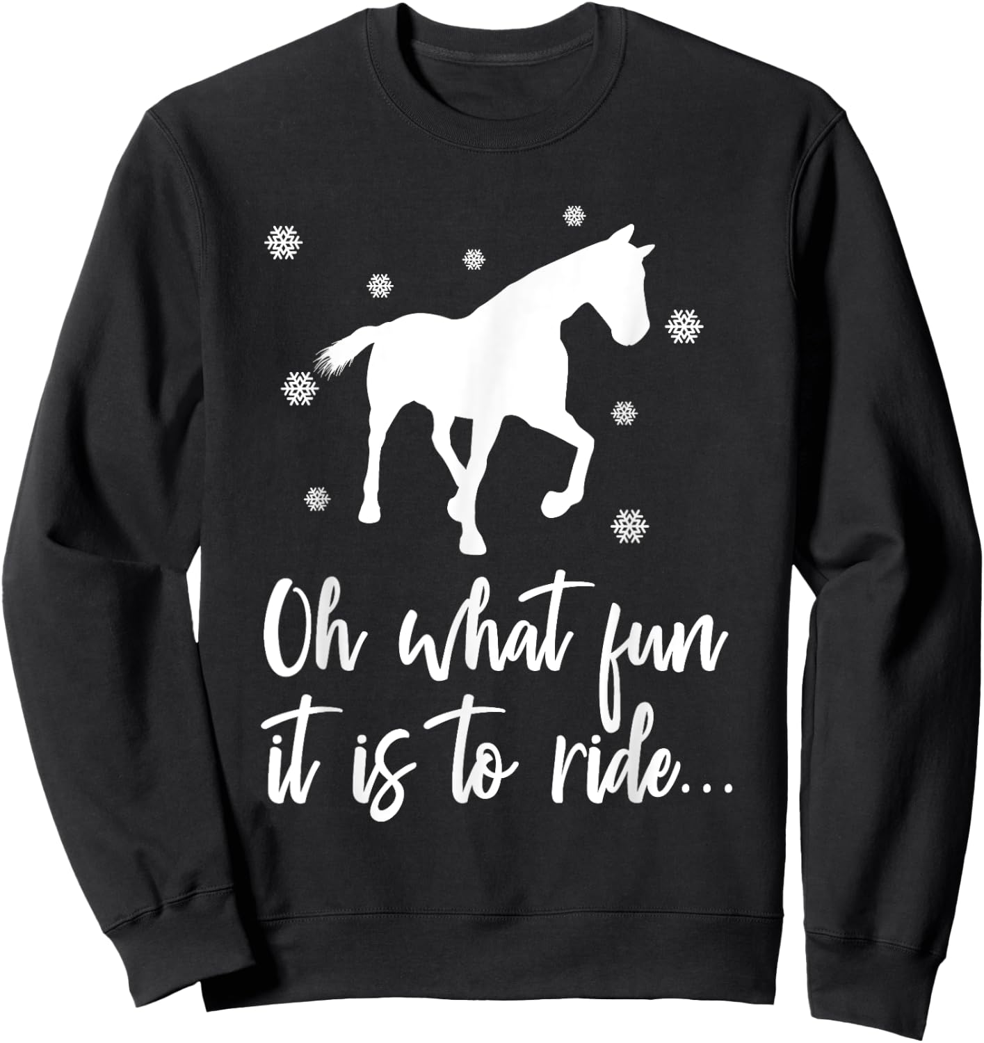Oh What Fun It Is To Ride Equestrian Horse Riding Gift Sweatshirt - Sweatshirt | Black
