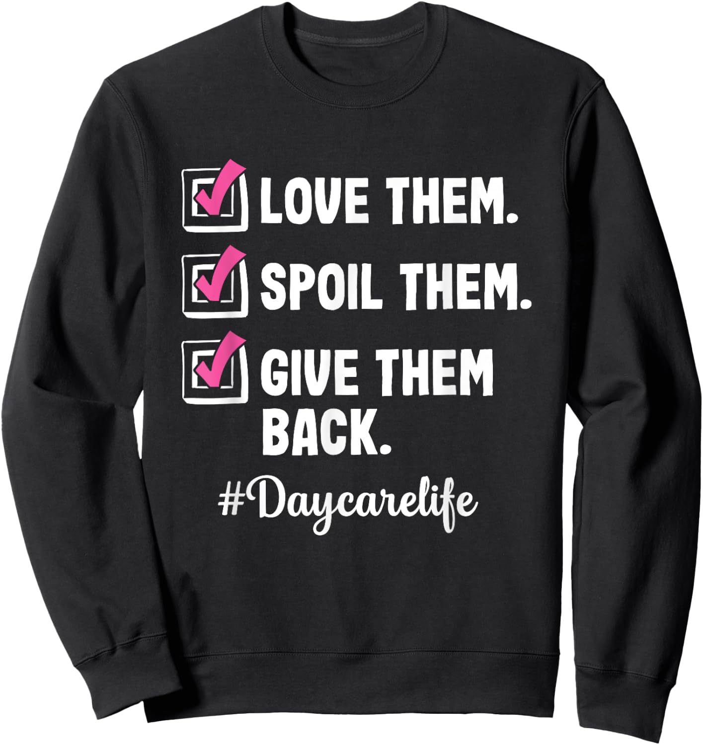 Love Daycare Provider Childcare Teacher Appreciation Men Women Sweatshirt - Sweatshirt | Black