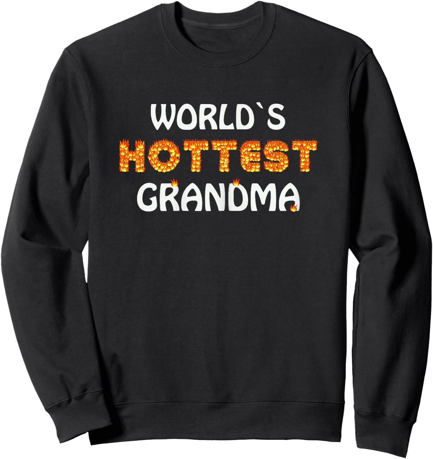 Worlds Hottest Grandma Hot Mom Love Beautiful Mama Lovely Sweatshirt - Sweatshirt | Black