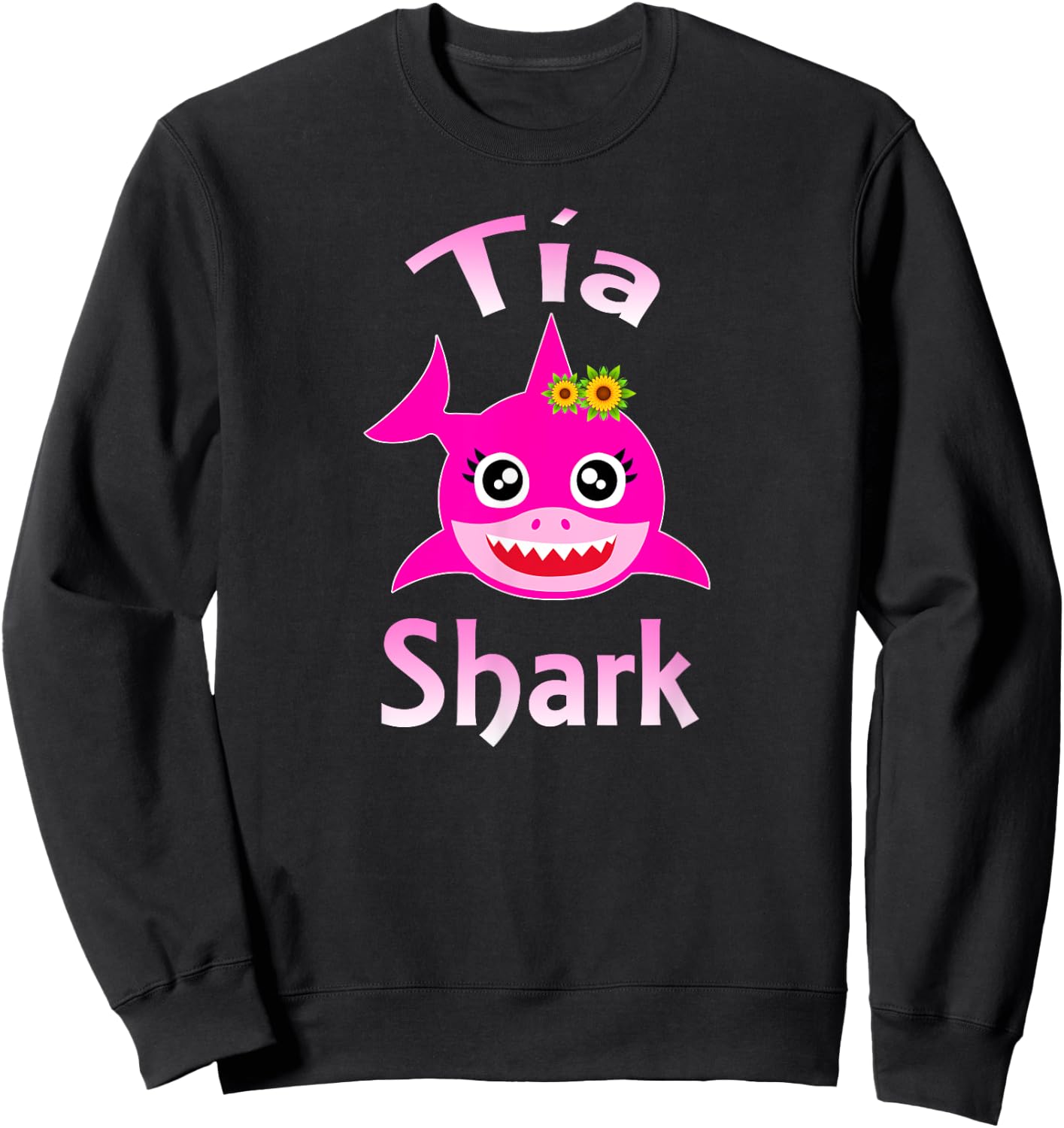 Tia Shark Spanish Aunt Funny Sweatshirt - Sweatshirt | Black