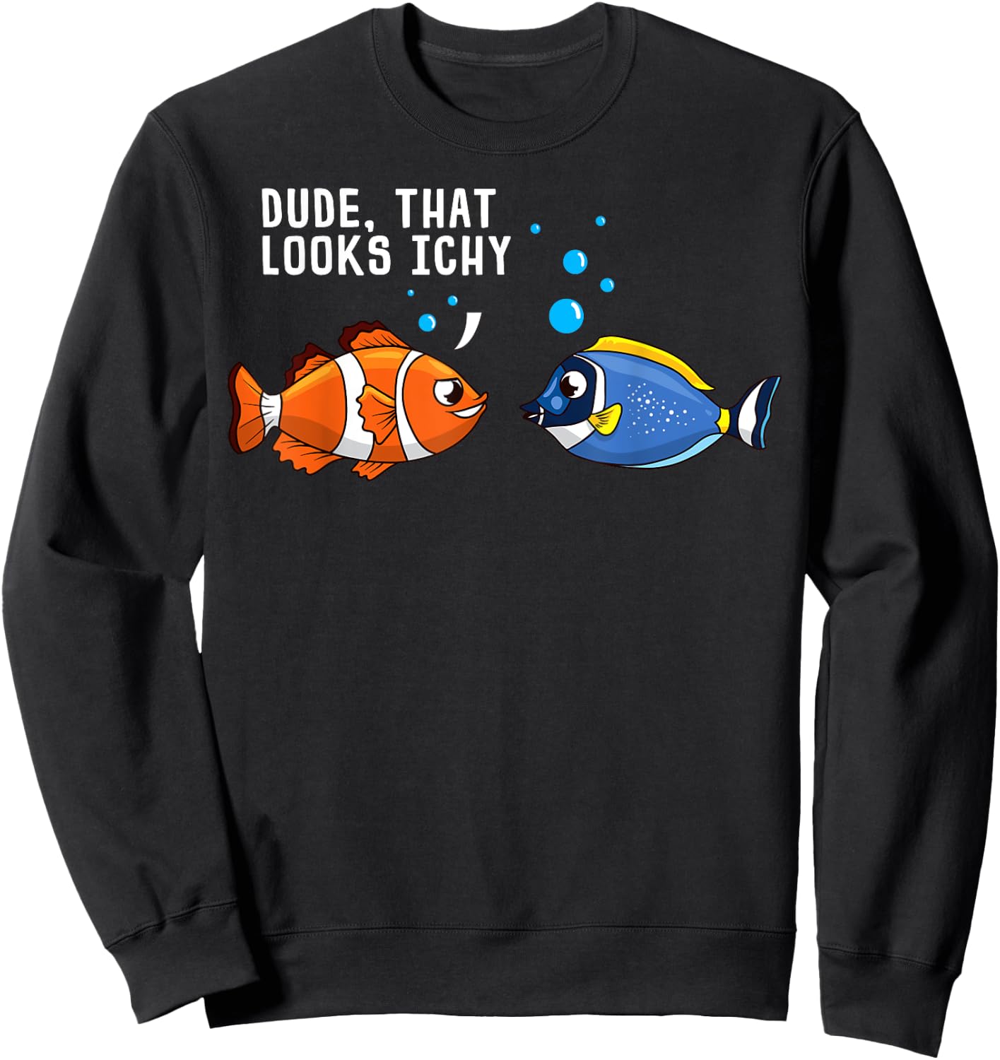 That Looks Ichy White Spot Ich Funny Aquarium Reef Aquarist Sweatshirt - Sweatshirt | Black