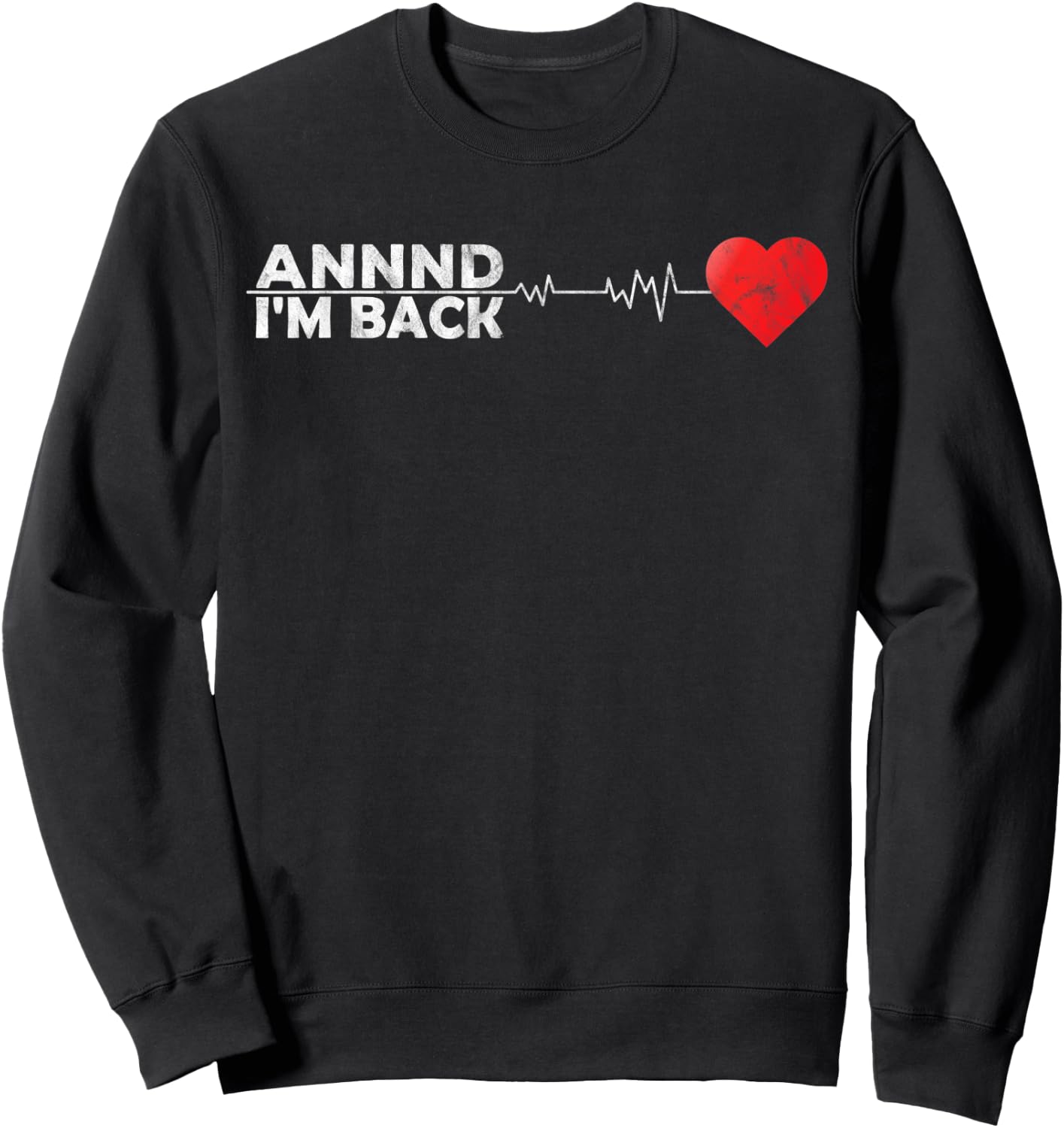 And I'm Back Stroke Awareness Health Gifts for Dad Mom Funny Sweatshirt - Sweatshirt | Black