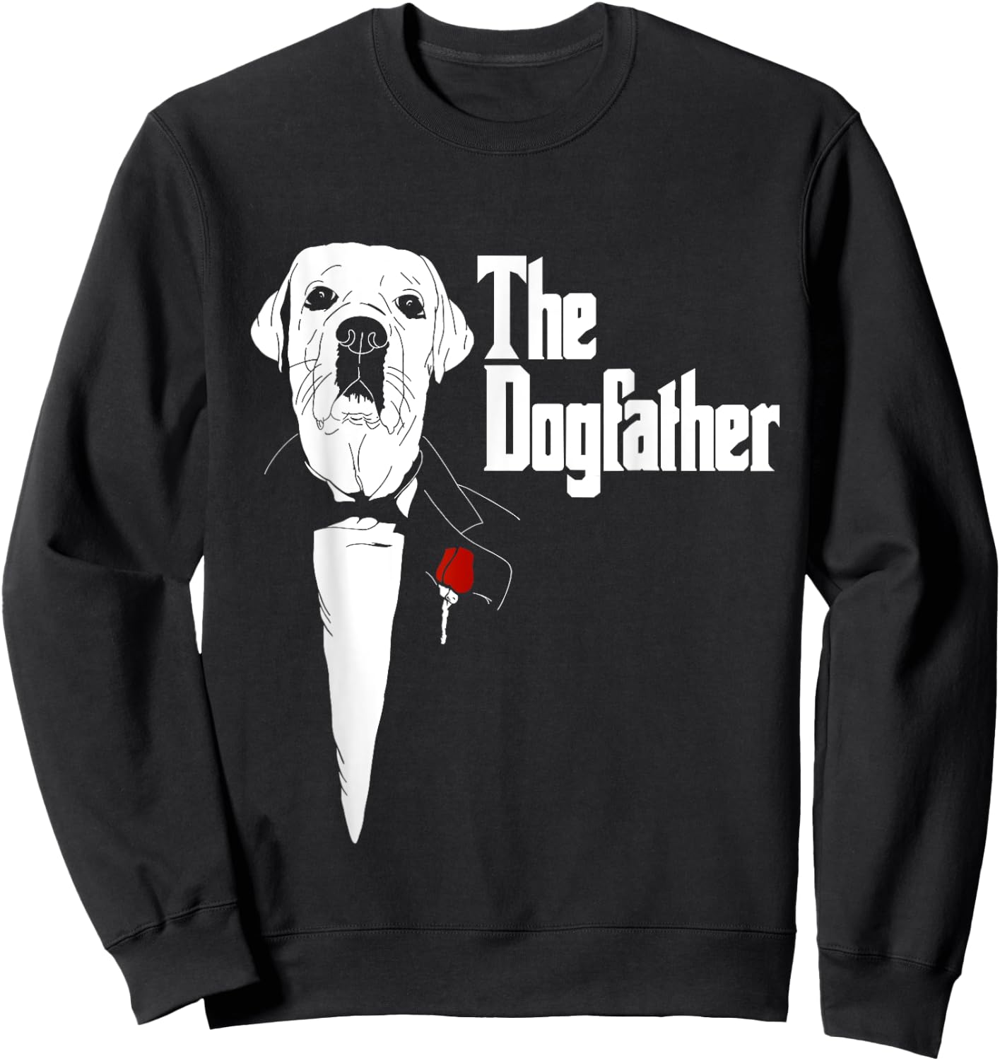 Labrador Retriever Dad | The DogFather Labrador | Lab Sweatshirt - Sweatshirt | Black