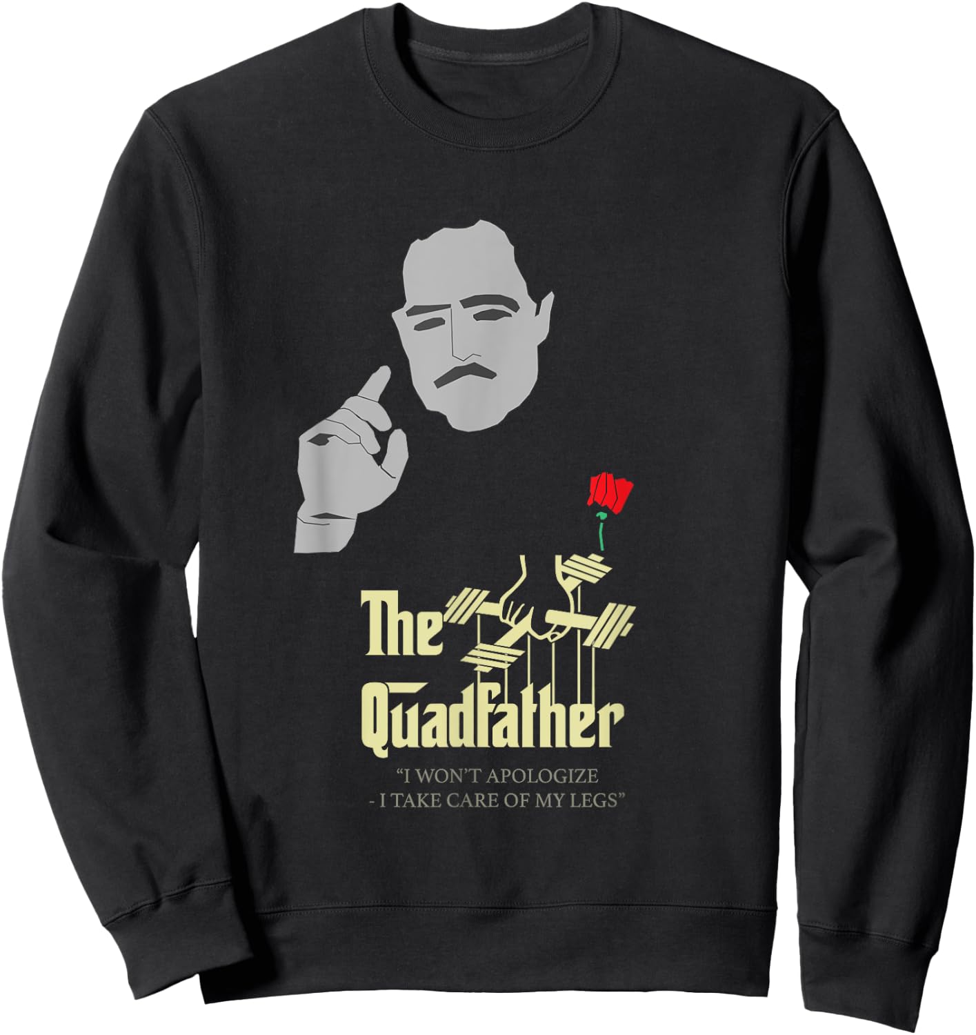 The Quad Father Gym Workout Shirt Sweatshirt - Sweatshirt | Black
