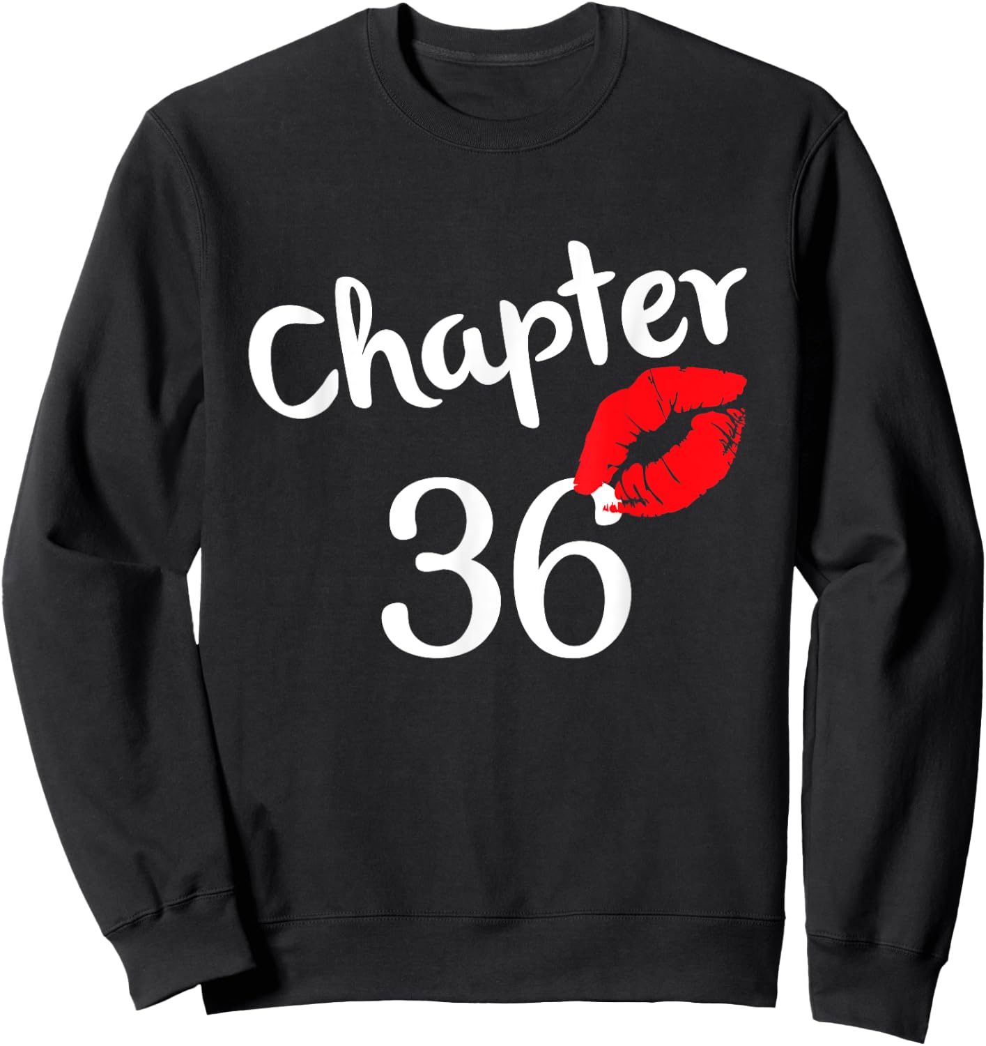 Chapter 36 years 36th Happy Birthday Lips Girls Born In 1985 Sweatshirt - Sweatshirt | Black