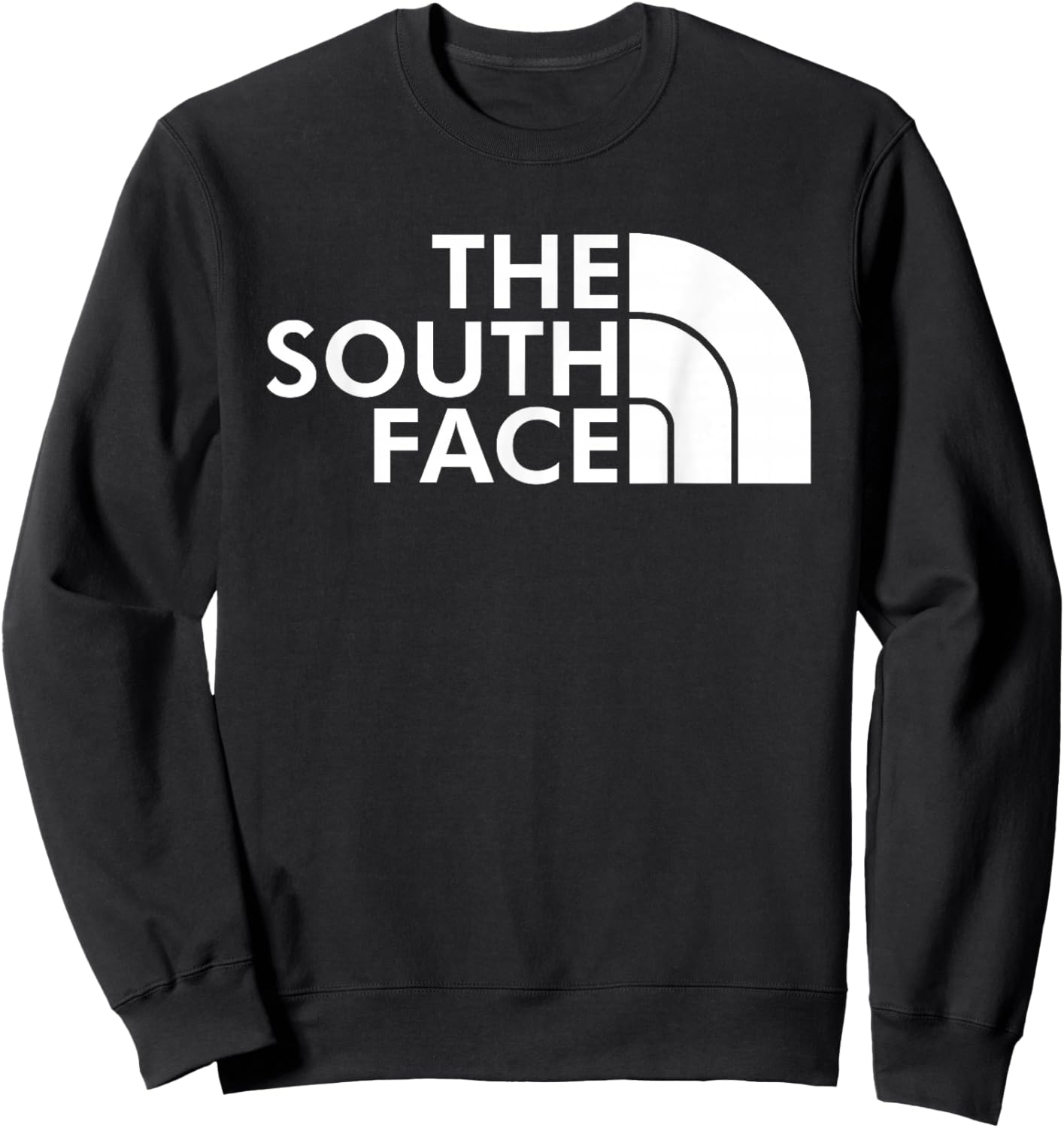 Funny Parody - The South Face Cool Design for Smart People Sweatshirt - Sweatshirt | Black